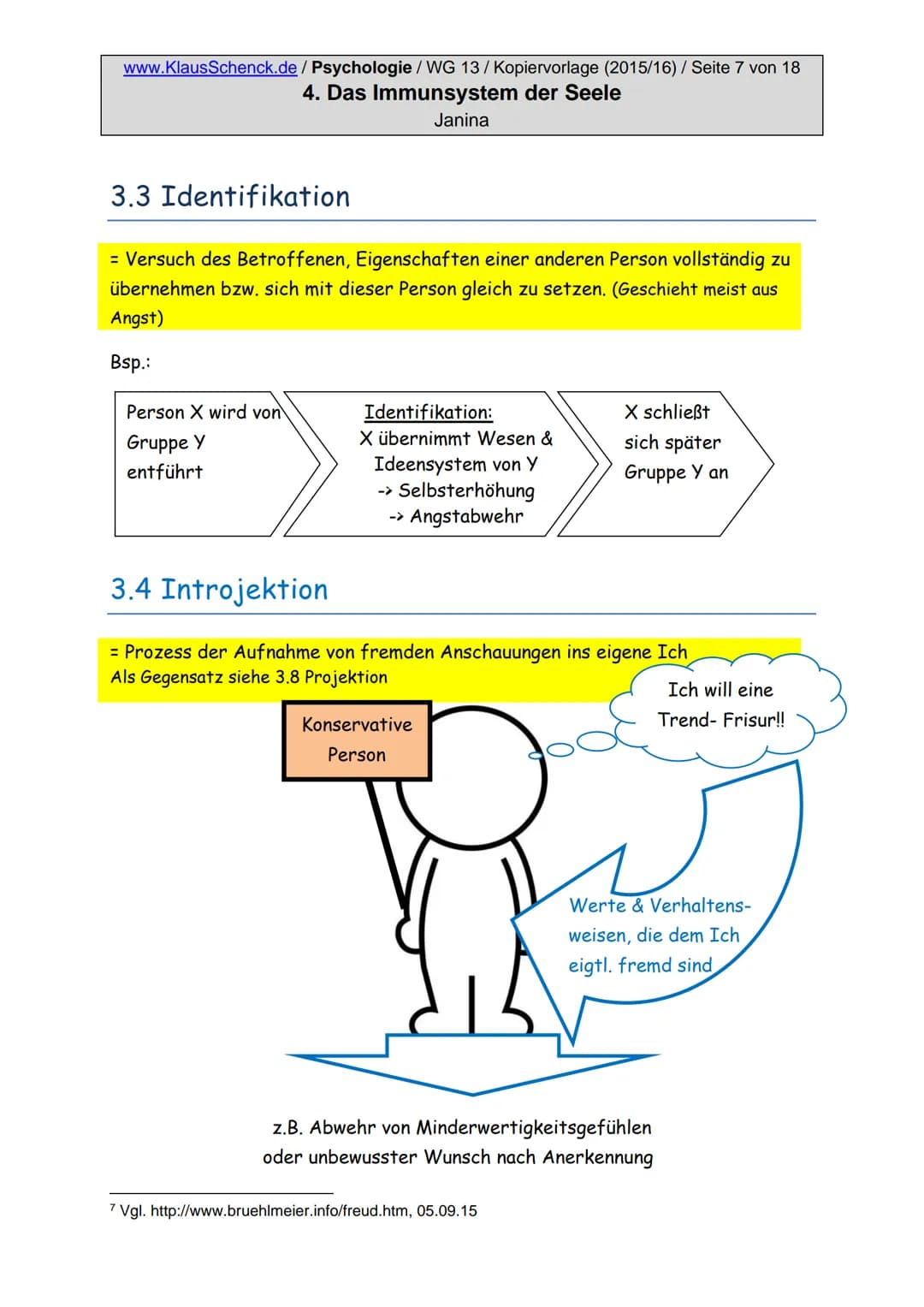 www.KlausSchenck.de/ Psychologie / WG 13/Kopiervorlage (2015/16) / Seite 2 von 18
4. Das Immunsystem der Seele
Janina
Inhaltsverzeichnis
1. 