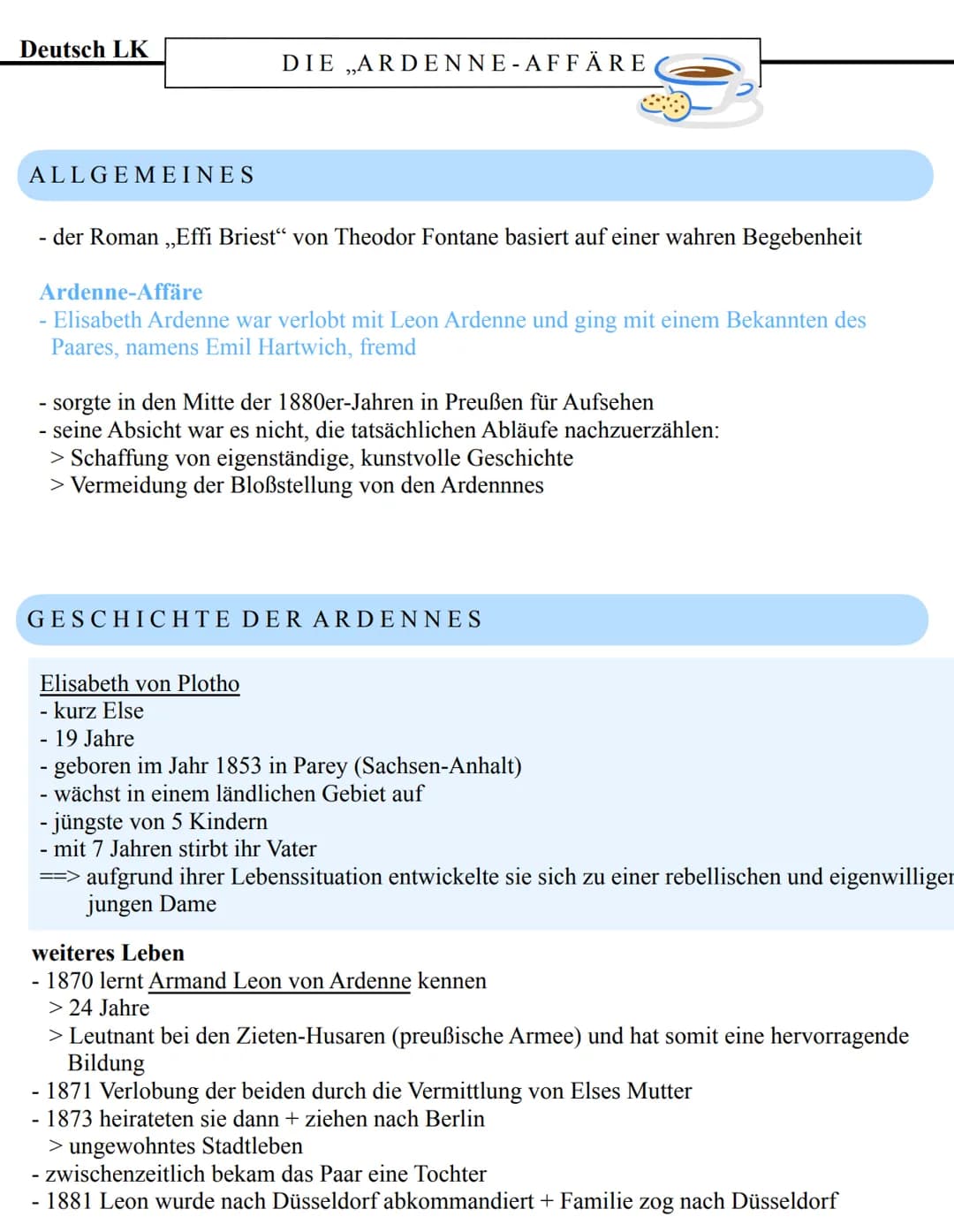 Deutsch LK
ALLGEMEINES
DIE ,,ARDENNE-AFFÄRE
- der Roman ,,Effi Briest" von Theodor Fontane basiert auf einer wahren Begebenheit
Ardenne-Affä