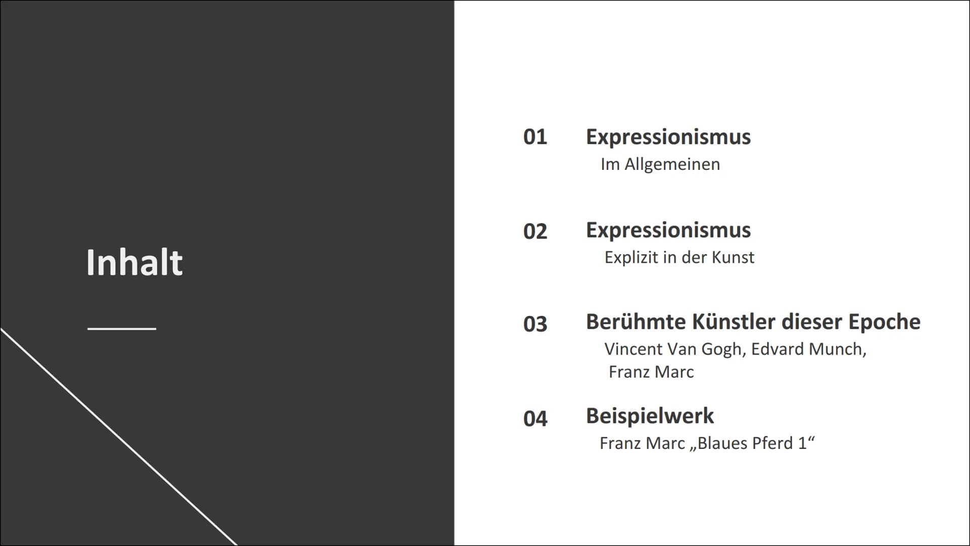 EXPRESSIONISMUS
von Alea Carlotta Gelbe & Paula Orf Inhalt
01
02
03
04
Expressionismus
Im Allgemeinen
Expressionismus
Explizit in der Kunst
