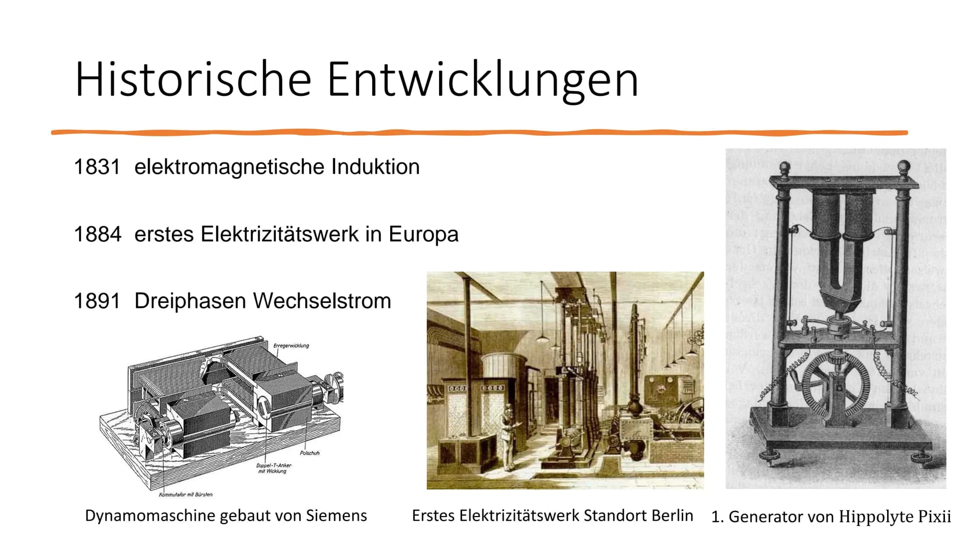 Generatoren Gliederung
Historische Entwicklung
Physikalische Grundlagen
Aufbau
Beispiel Windkraftgenerator Historische
Entwicklung Historisc