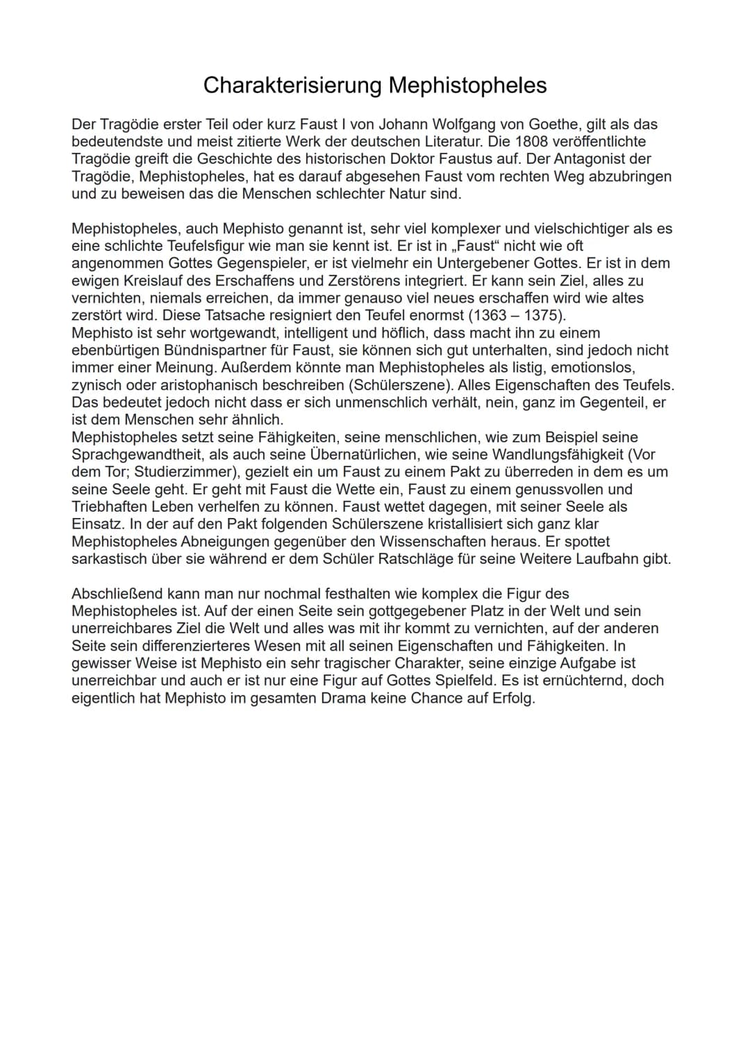 Charakterisierung Mephistopheles
Der Tragödie erster Teil oder kurz Faust I von Johann Wolfgang von Goethe, gilt als das
bedeutendste und me