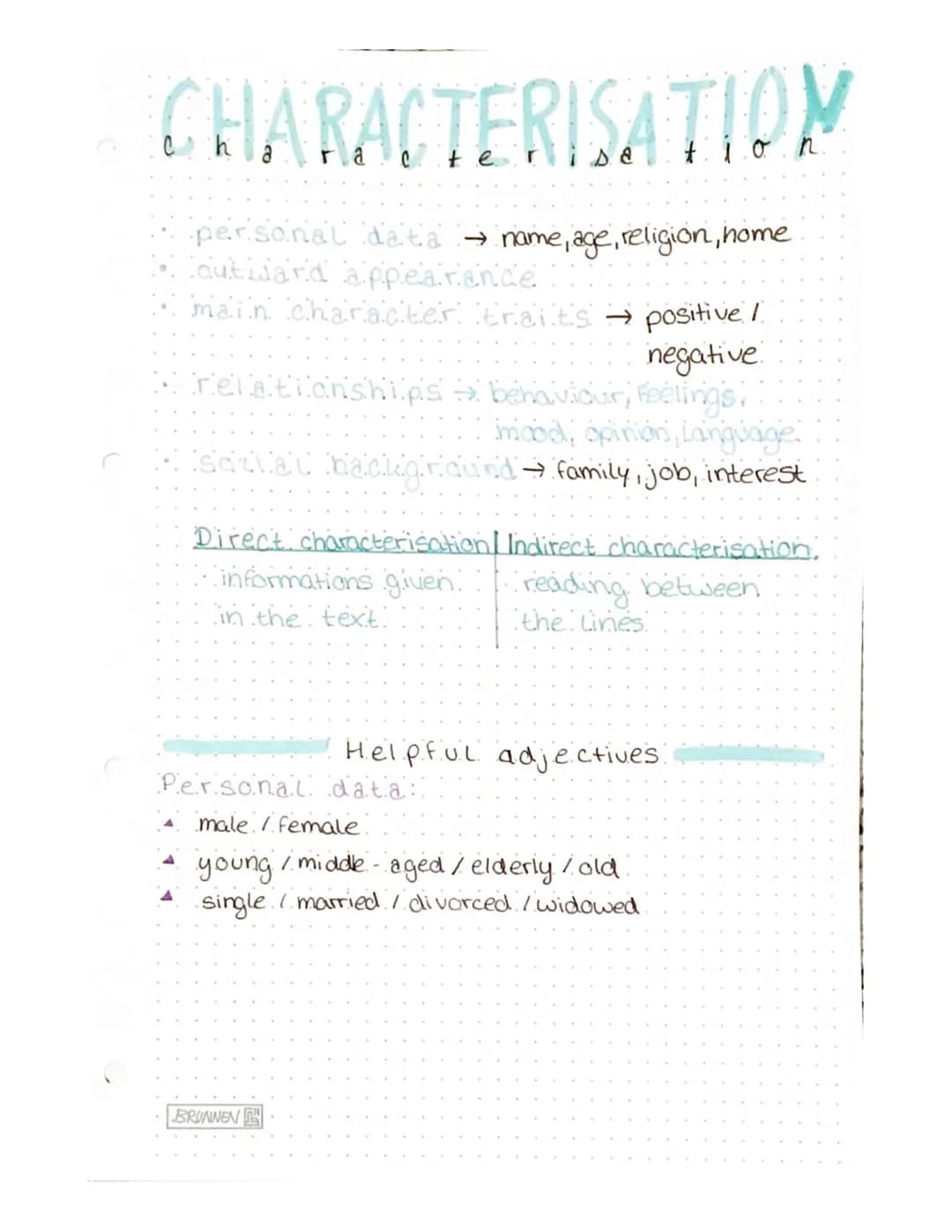 CHARACTERISATION
personal data → name, age, religion, home
outward appearance
main character traits → positive /
negative.
relationships → b