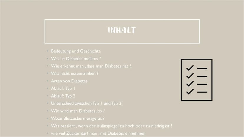 DIABETES MELLITUS
Von Fiona und Ceyda ●
Bedeutung und Geschichte
• Was ist Diabetes mellitus ?
Wie erkennt man, dass man Diabetes hat ?
Was 