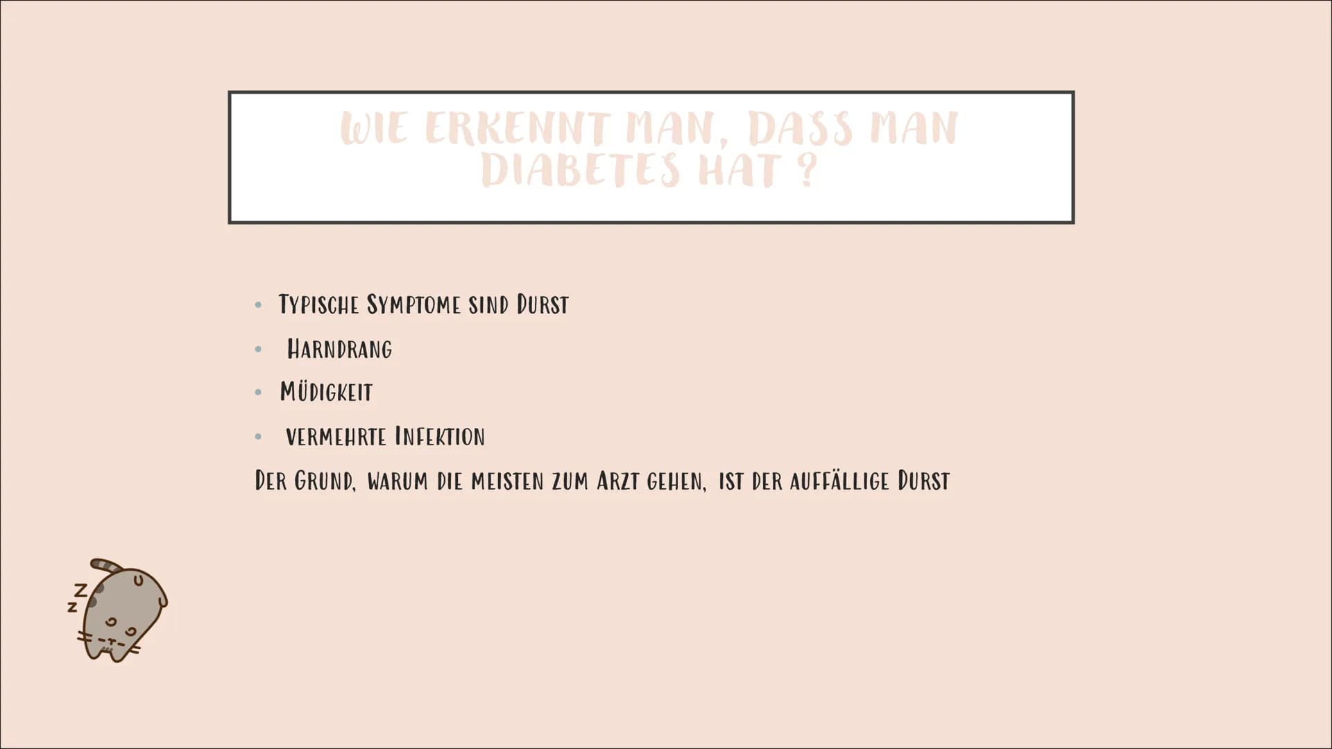 DIABETES MELLITUS
Von Fiona und Ceyda ●
Bedeutung und Geschichte
• Was ist Diabetes mellitus ?
Wie erkennt man, dass man Diabetes hat ?
Was 