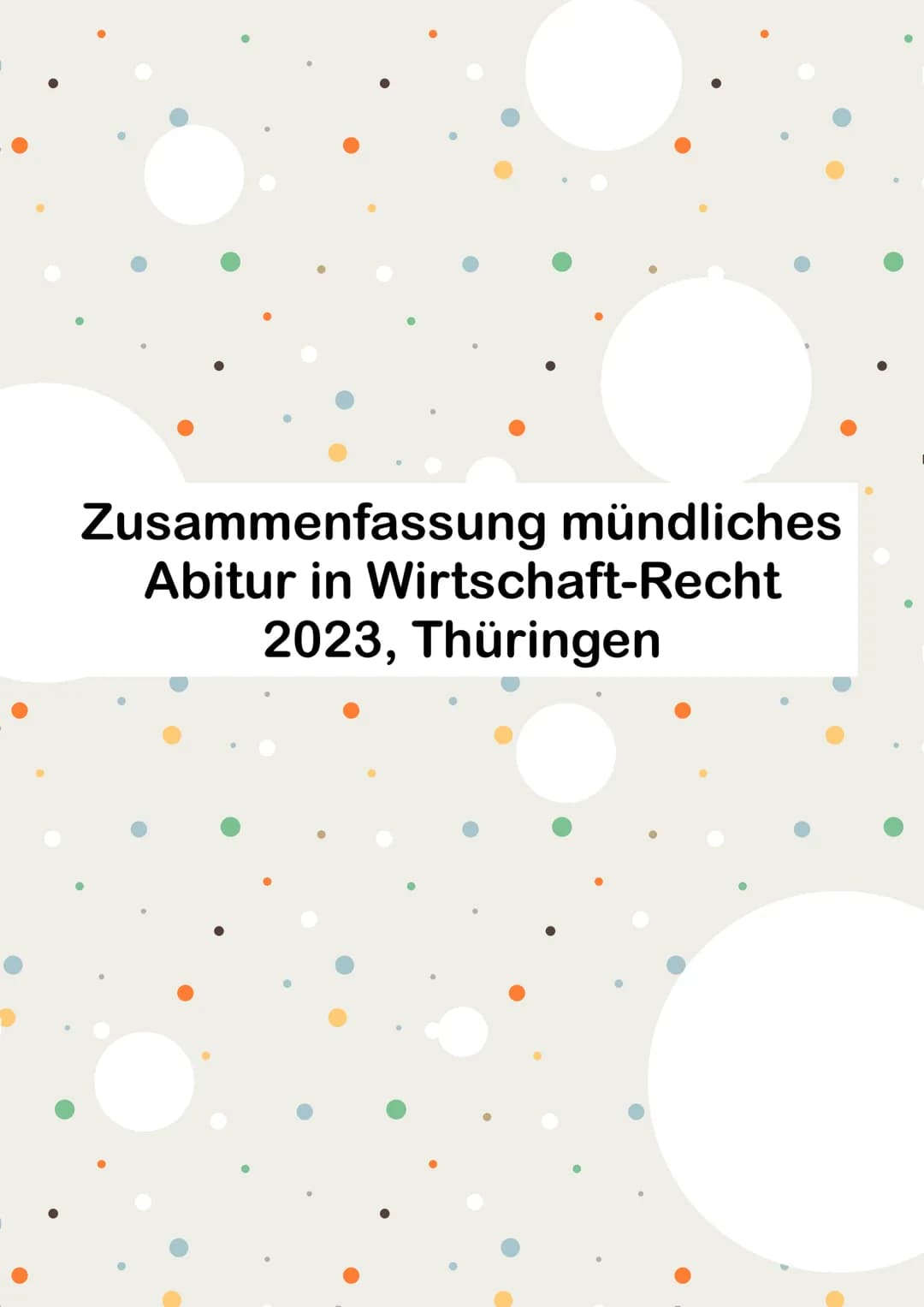 Zusammenfassung mündliches
Abitur in Wirtschaft-Recht
2023, Thüringen Inhalt
1. Soziale Marktwirtschaft
1.1 Wirtschaftssysteme
1.2 Prinzipie