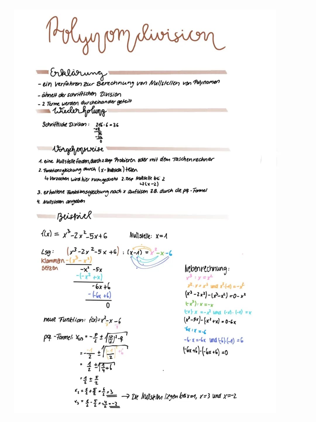 Polynom dlivision
•Erklärung
- ein Verfahren zur Berechnung von Nullstellen von Polynomen
- ähnelt der schriftlichen Division
- 2 Terme werd