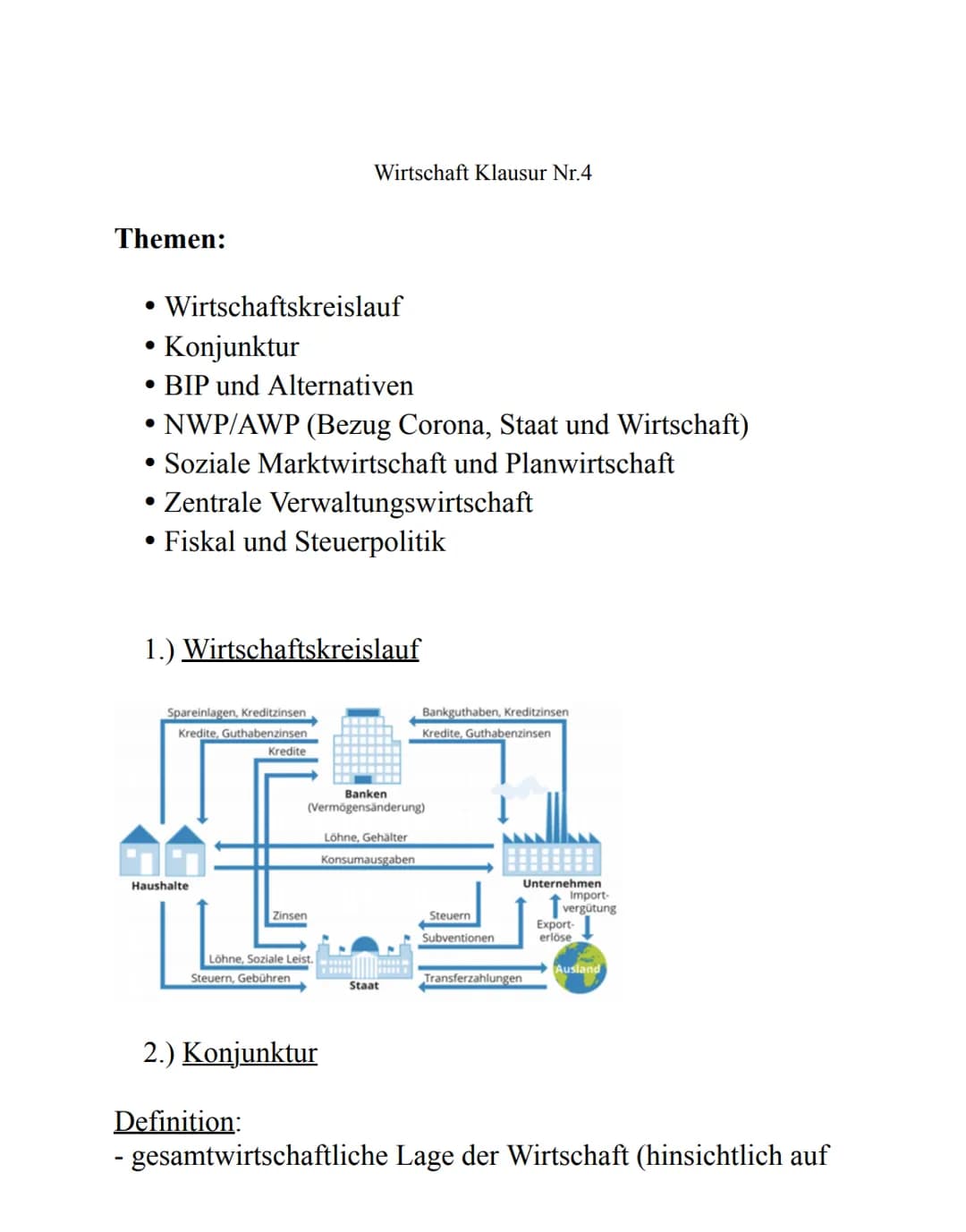 Themen:
• Wirtschaftskreislauf
• Konjunktur
• BIP und Alternativen
• NWP/AWP (Bezug Corona, Staat und Wirtschaft)
Soziale Marktwirtschaft un