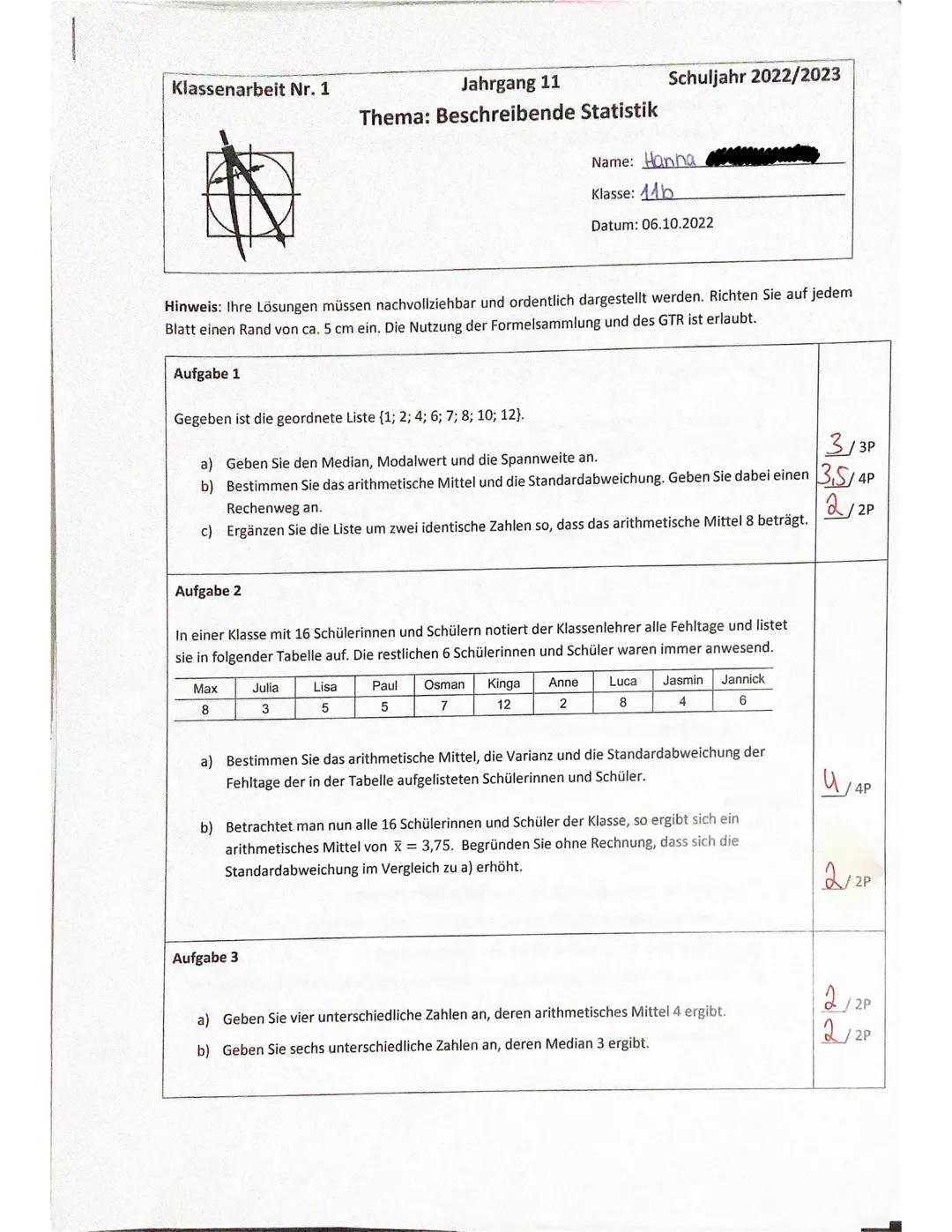 Klassenarbeit Nr. 1
Max
8
Hinweis: Ihre Lösungen müssen nachvollziehbar und ordentlich dargestellt werden. Richten Sie auf jedem
Blatt einen