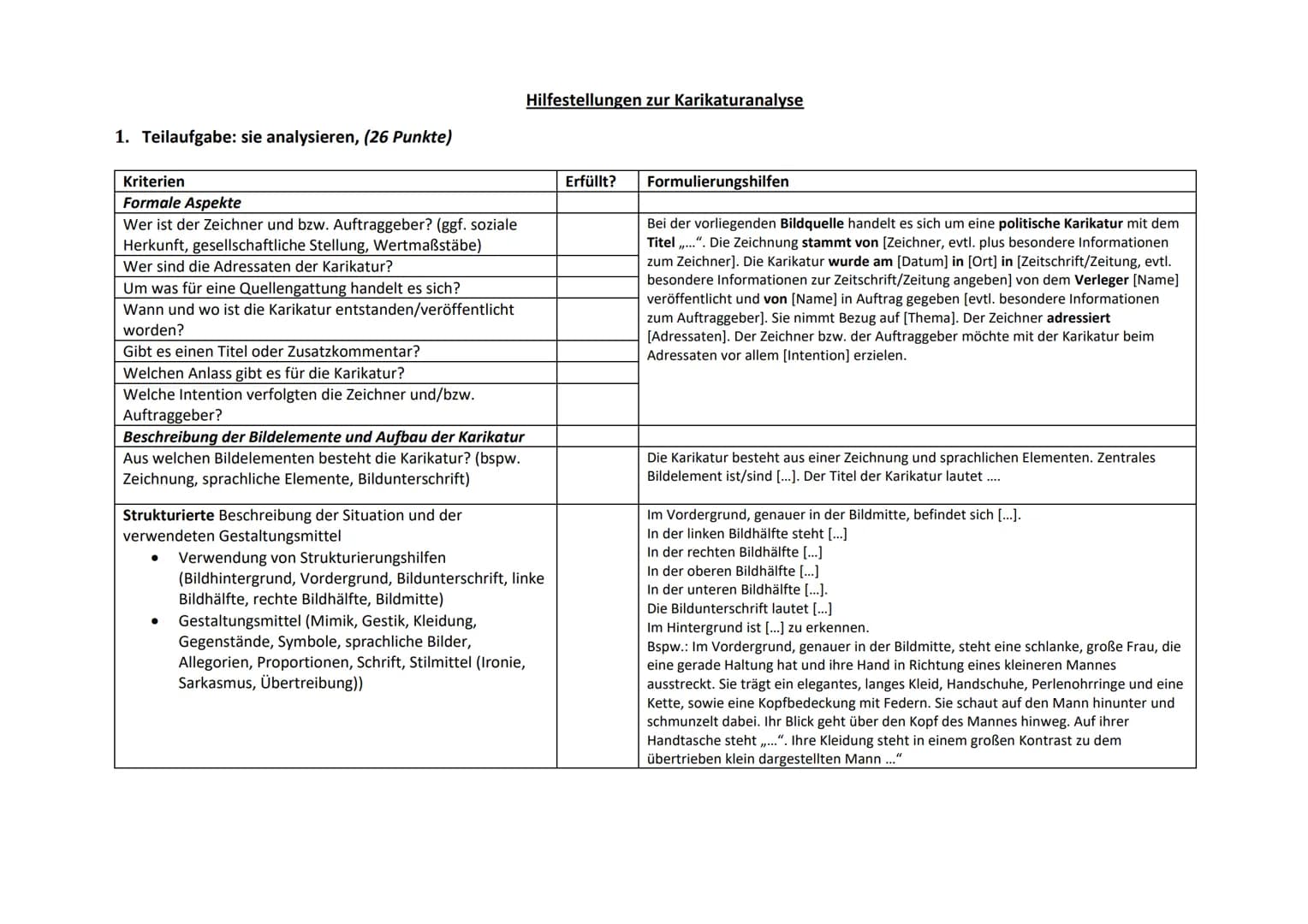 1. Teilaufgabe: sie analysieren, (26 Punkte)
Kriterien
Formale Aspekte
Wer ist der Zeichner und bzw. Auftraggeber? (ggf. soziale
Herkunft, g