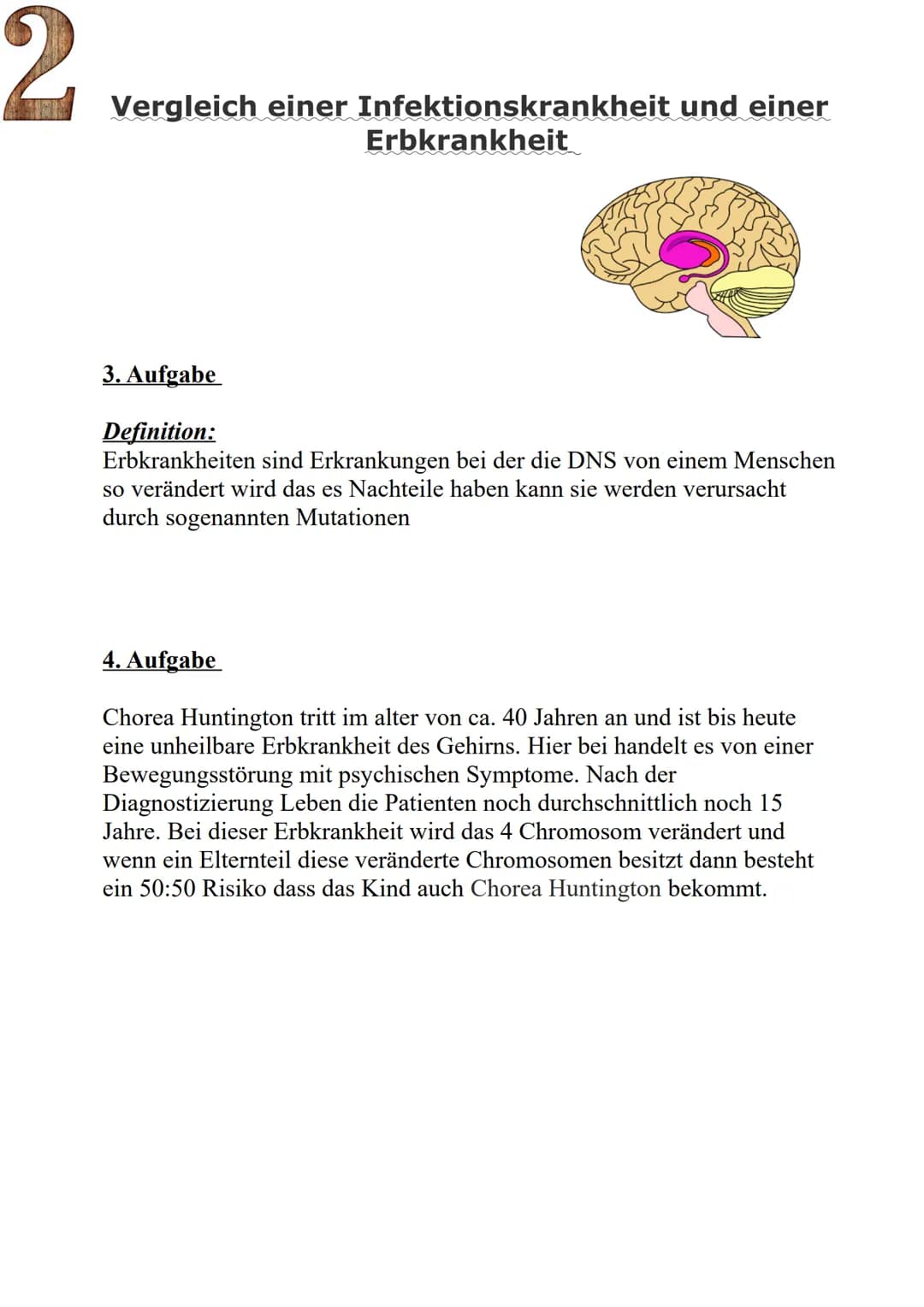 1
Vergleich einer Infektionskrankheit und einer
Erbkrankheit
1. Aufgabe
Definition:
Eine infektiöse Erkrankung ist eine Erkrankung, die ents