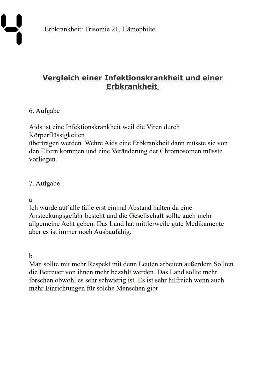 1
Vergleich einer Infektionskrankheit und einer
Erbkrankheit
1. Aufgabe
Definition:
Eine infektiöse Erkrankung ist eine Erkrankung, die ents