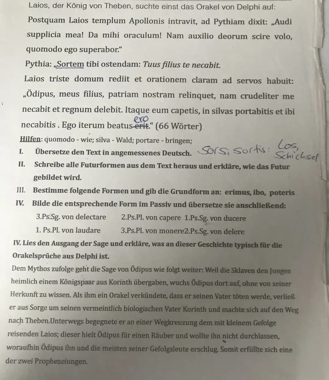 1
Laios, der König von Theben, suchte einst das Orakel von Delphi auf:
Postquam Laios templum Apollonis intravit, ad Pythiam dixit: „Audi
su