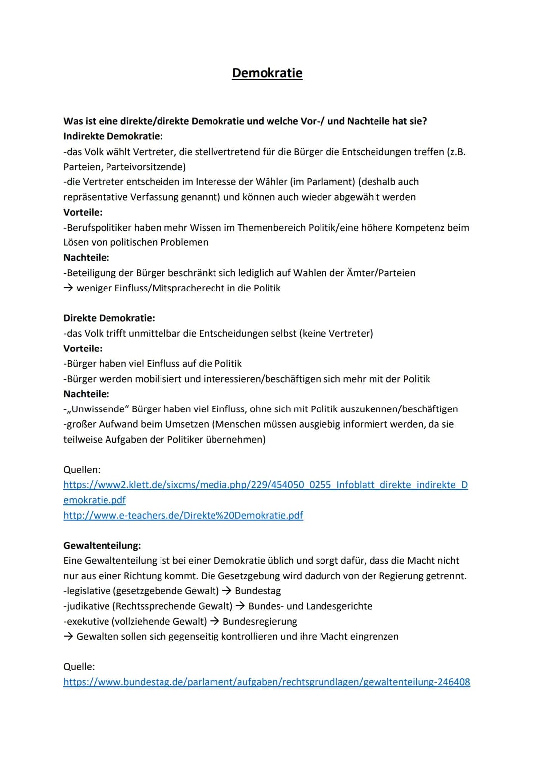 Was ist eine direkte/direkte Demokratie und welche Vor-/ und Nachteile hat sie?
Indirekte Demokratie:
-das Volk wählt Vertreter, die stellve