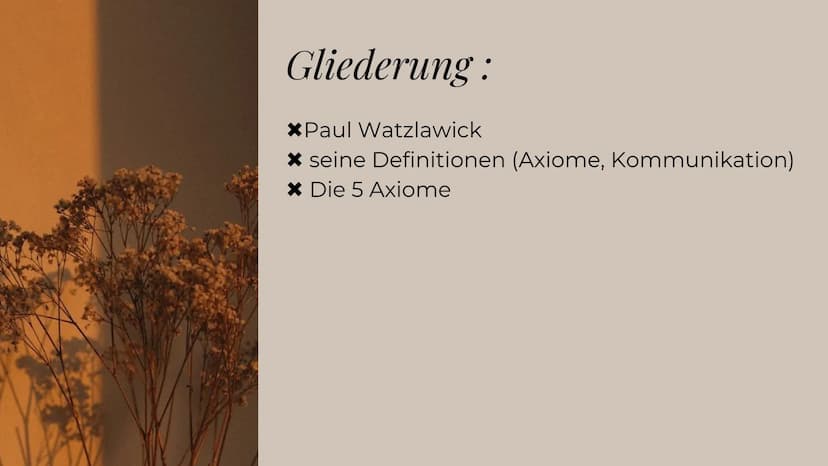 PAUL
WATZLAWICK
Die 5 Axiome
KOMMUNIKATION Gliederung:
*Paul Watzlawick
* seine Definitionen (Axiome, Kommunikation)
* Die 5 Axiome Paul Wat