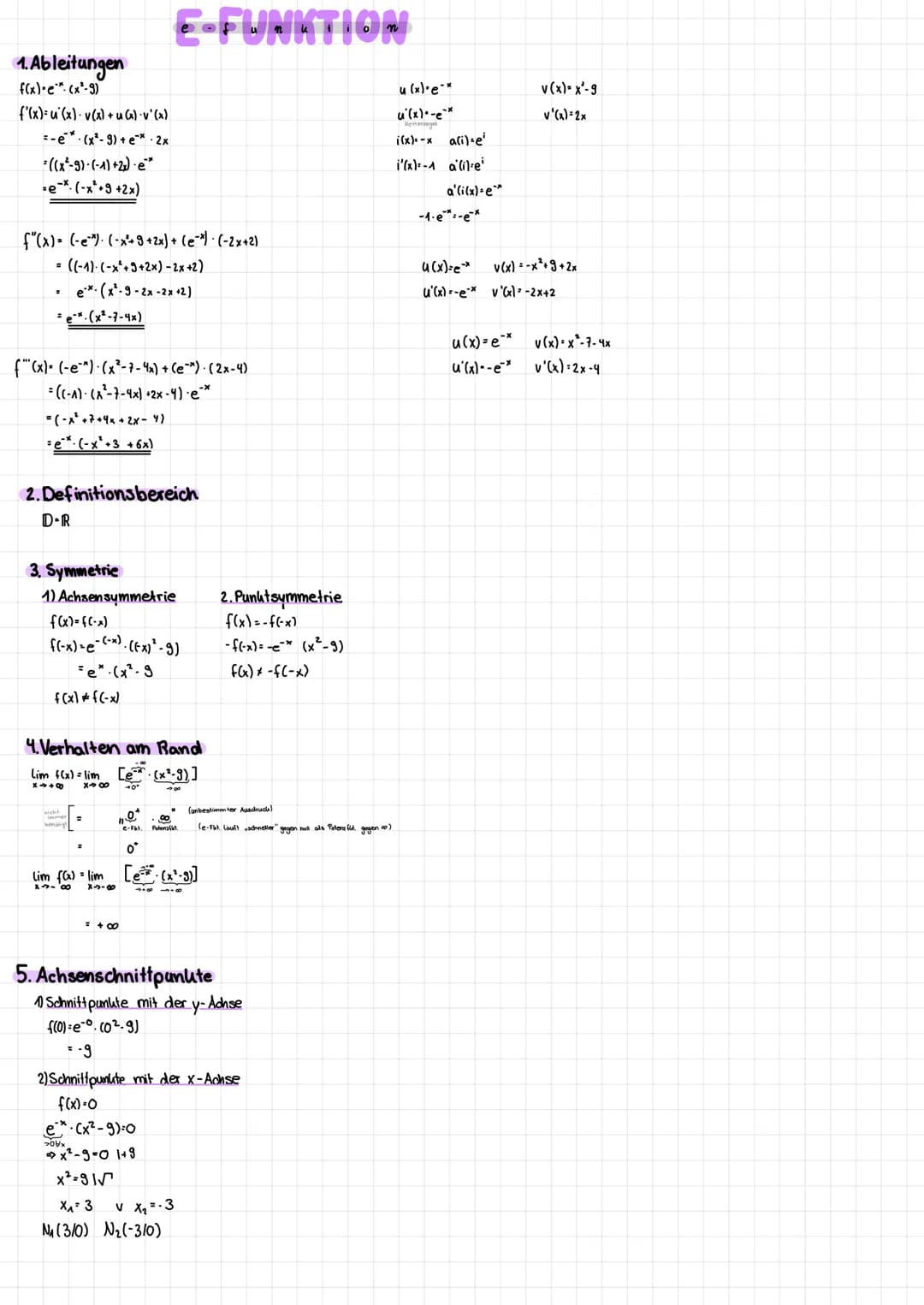 1. Ableitungen
f(x)-e (x¹-9)
f'(x)= u²(x). v(x) + u(x) ·v²(x)
-e (x²-9) + ex-2x
*((x²-9)-(-1)+2) -e*
=e* (-x²+9 +2x)
f"(x)= (-e) (x²+9+2x) +