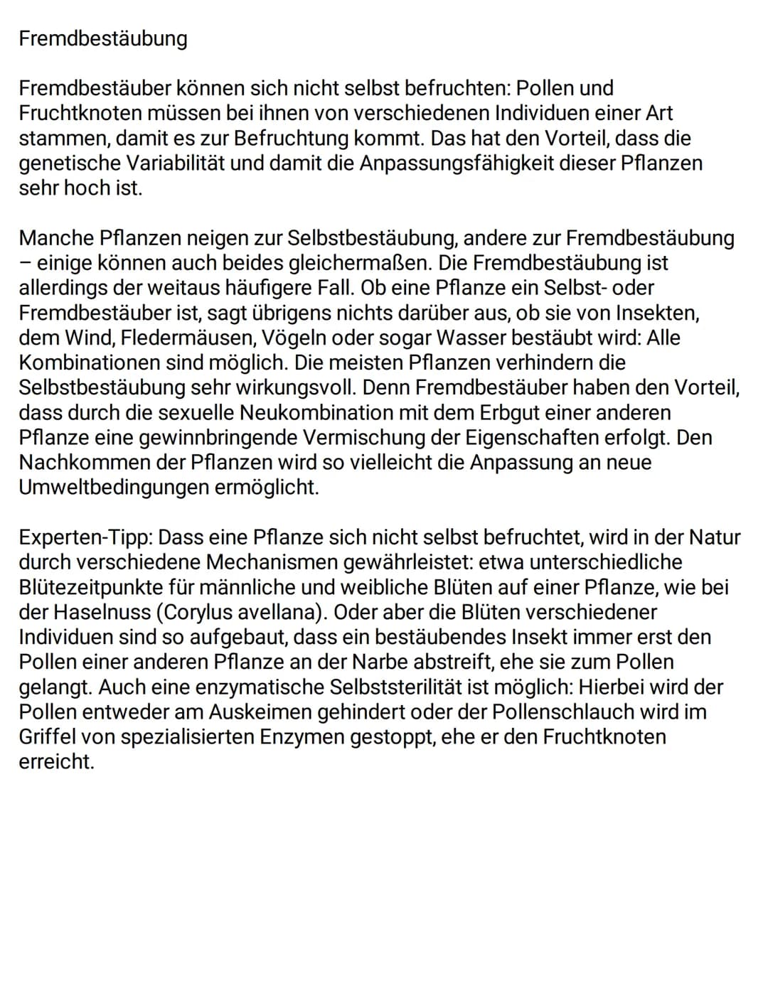 Was versteht man unter Bestäubung?
Den Vorgang der Übertragung von Pollen auf die
Narbe oder die Samenanlage nennt man
Bestäubung. Hier komm
