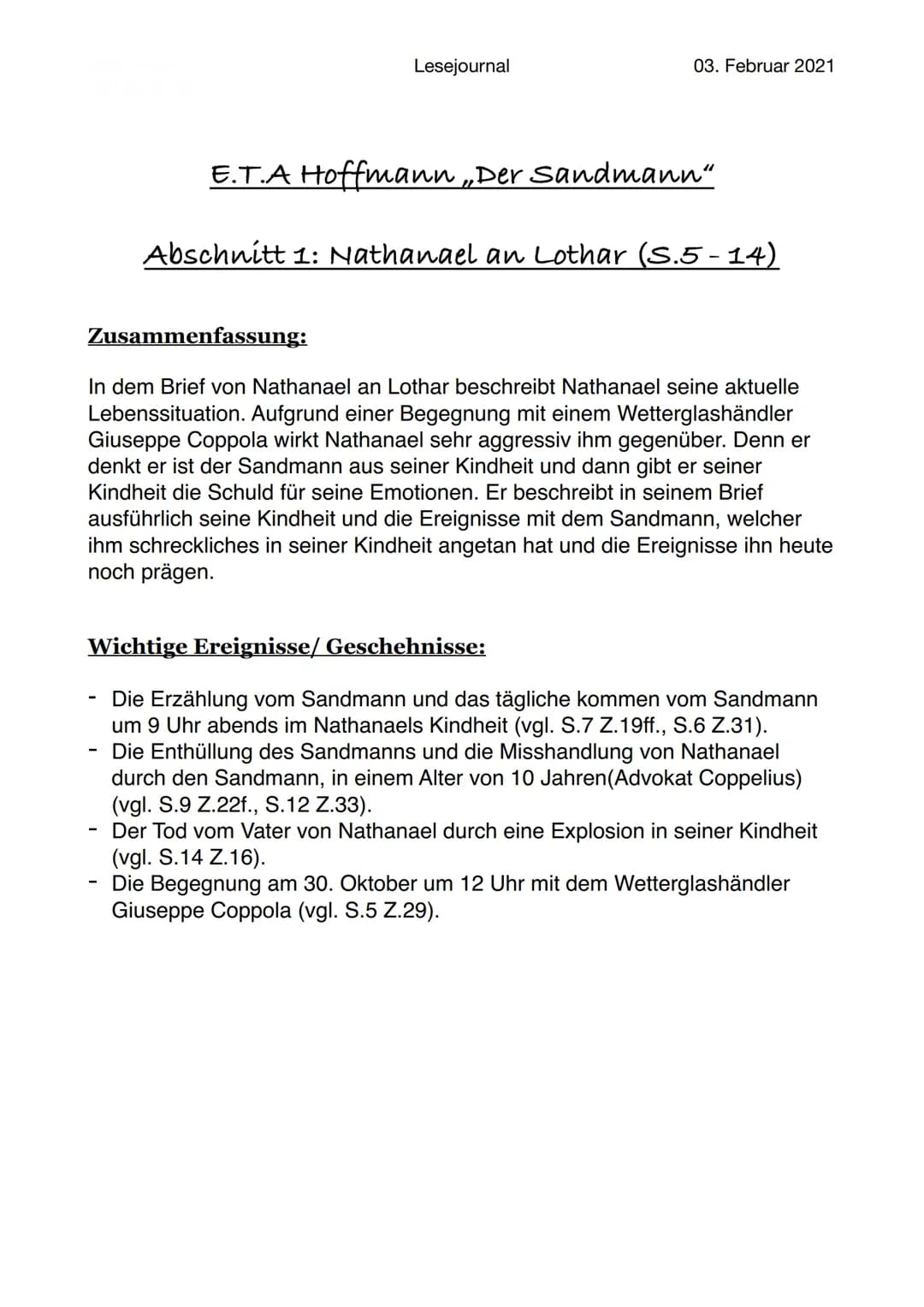Lesejournal
05. Februar 2021
E.T.A Hoffmann „Der Sandmann“
Ooo Abendritual
Schlaf Sand
Zwerg
Kinder
Streut Schlaf
Bettzeit
Lesejournal
Der S
