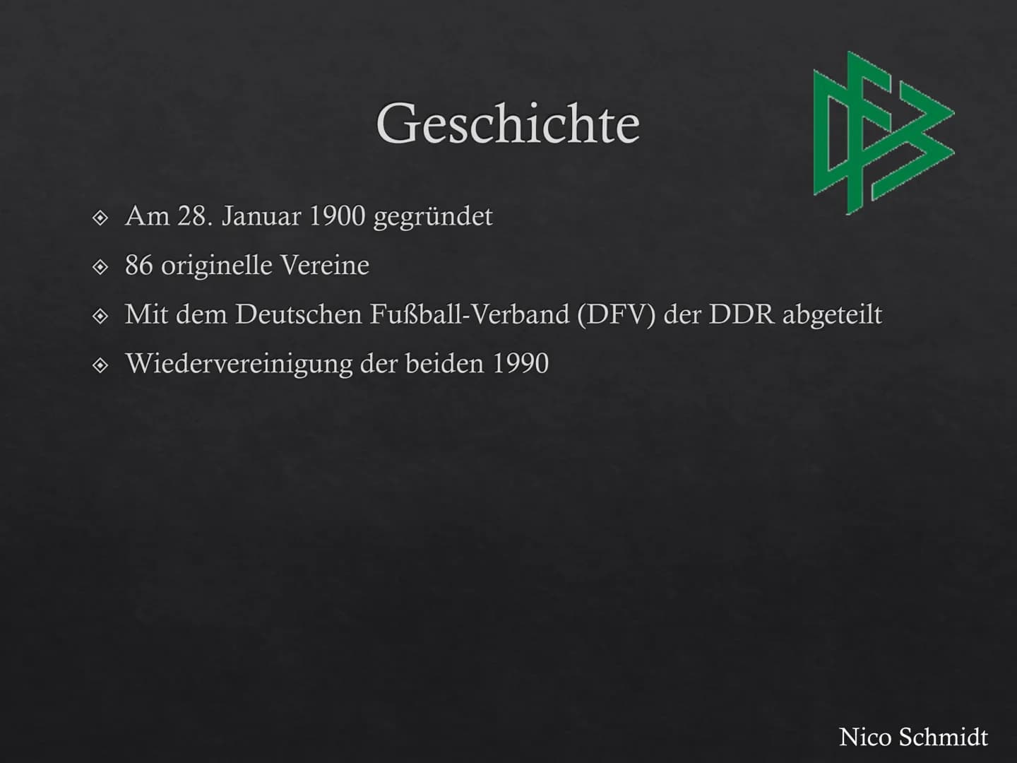 Fußball in Deutschland
Nico Schmidt Deutscher Fußball-Bund
DEUTSCHER
明
FUSSBALL-BUND
Nico Schmidt Geschichte
A
Am 28. Januar 1900 gegründet
