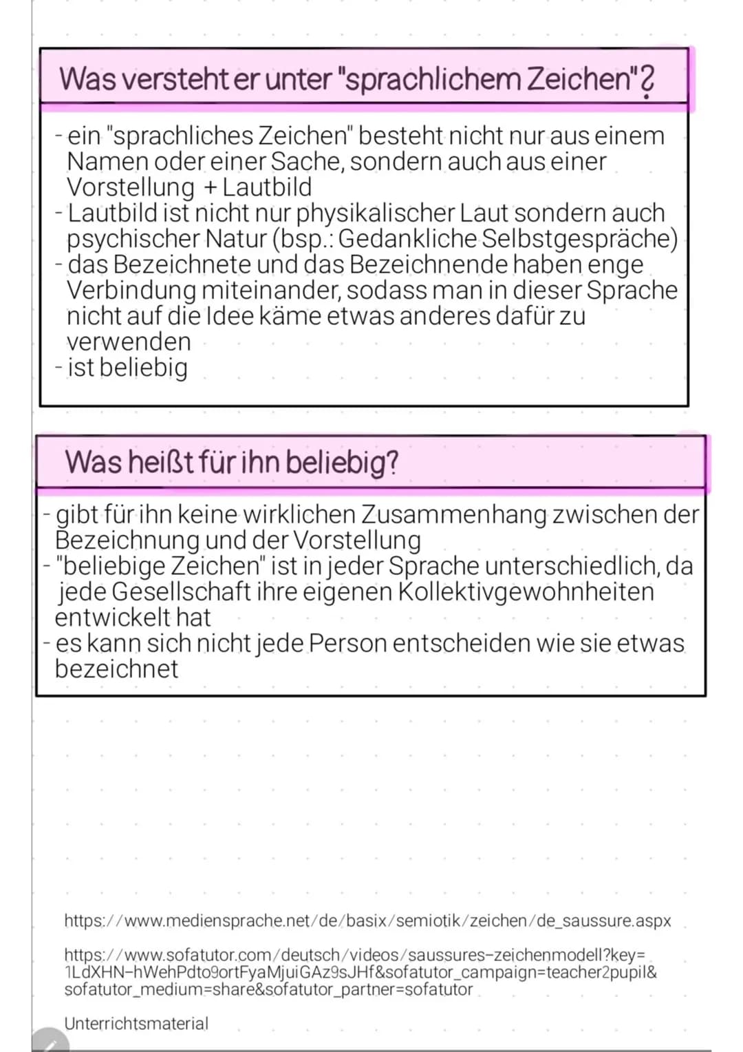 Ferdinand de Saussure
Saussures Zeichenmodell
- Wenn man einen Laut hört ist das ein
Sprachliches Zeichen für etwas, was man vor
Augen hat (