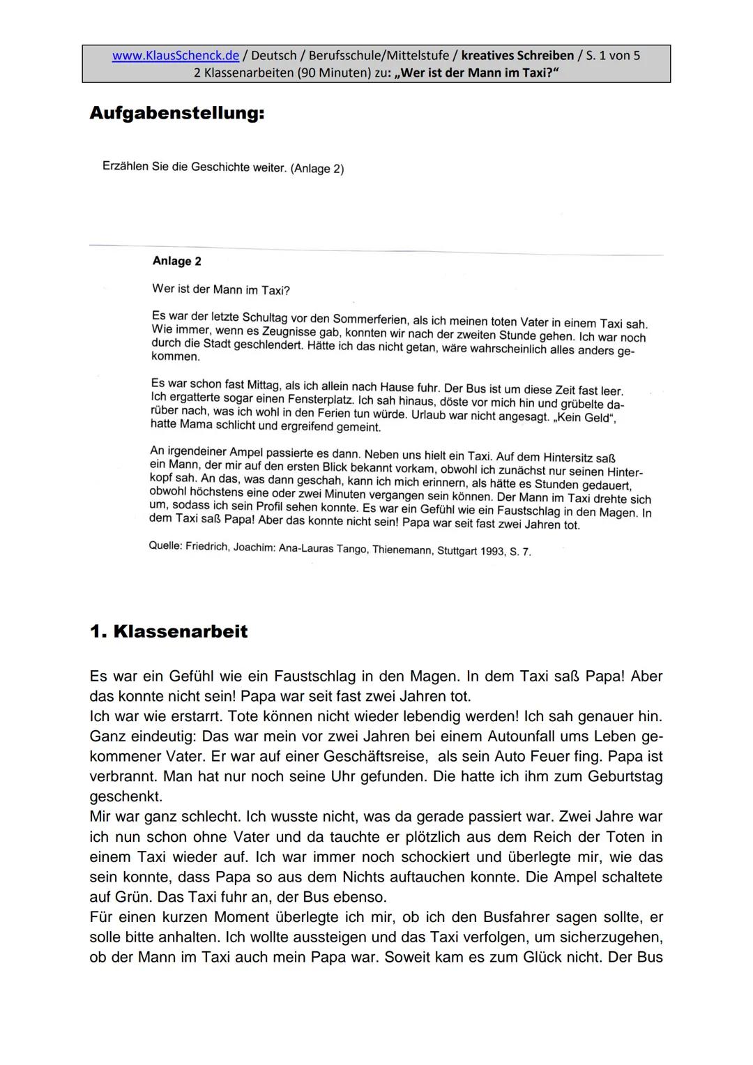 Aufgabenstellung:
Erzählen Sie die Geschichte weiter und finden Sie eine passende
Überschrift.
5
www.KlausSchenck.de/ Deutsch / Berufsschule