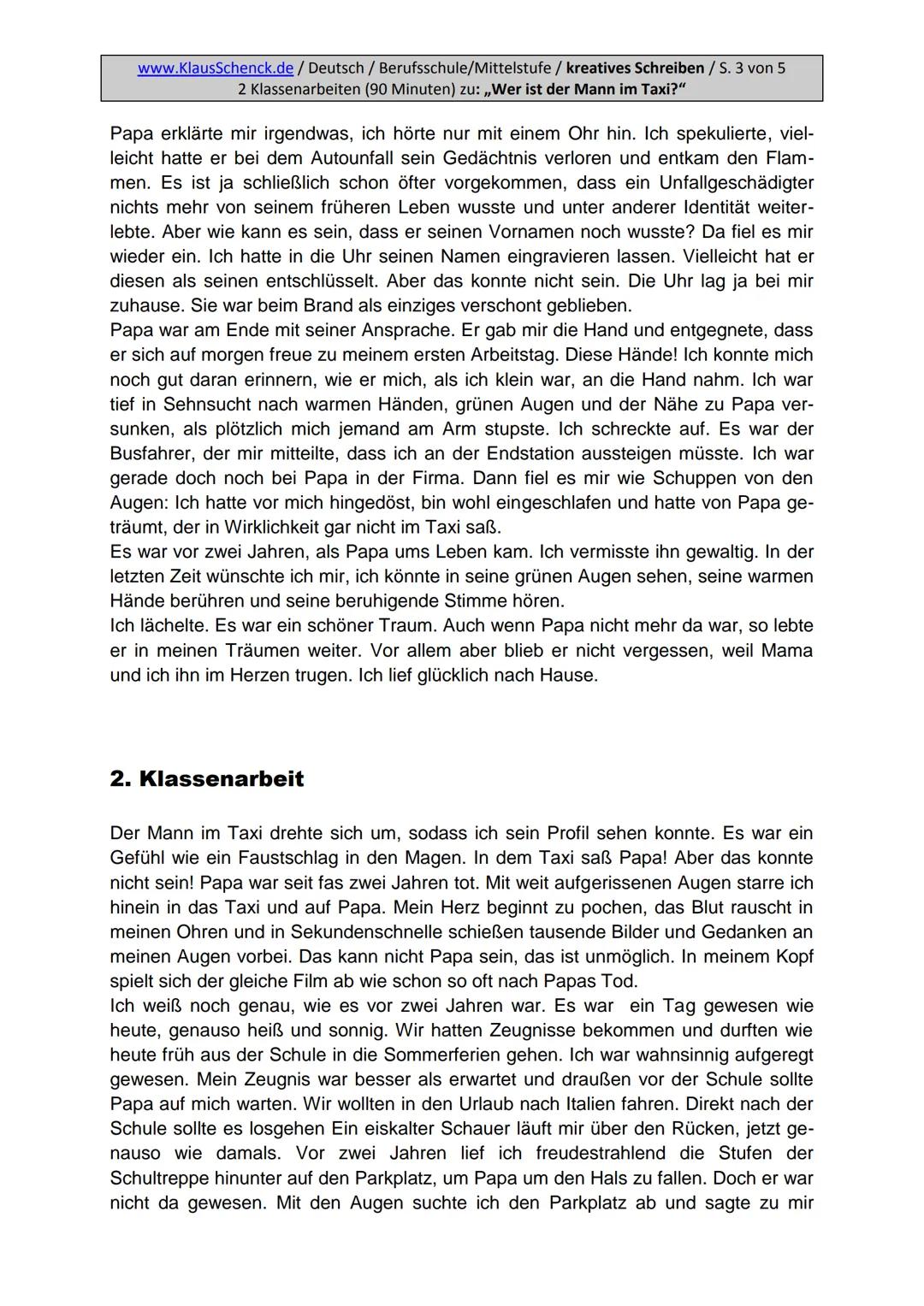 Aufgabenstellung:
Erzählen Sie die Geschichte weiter und finden Sie eine passende
Überschrift.
5
www.KlausSchenck.de/ Deutsch / Berufsschule