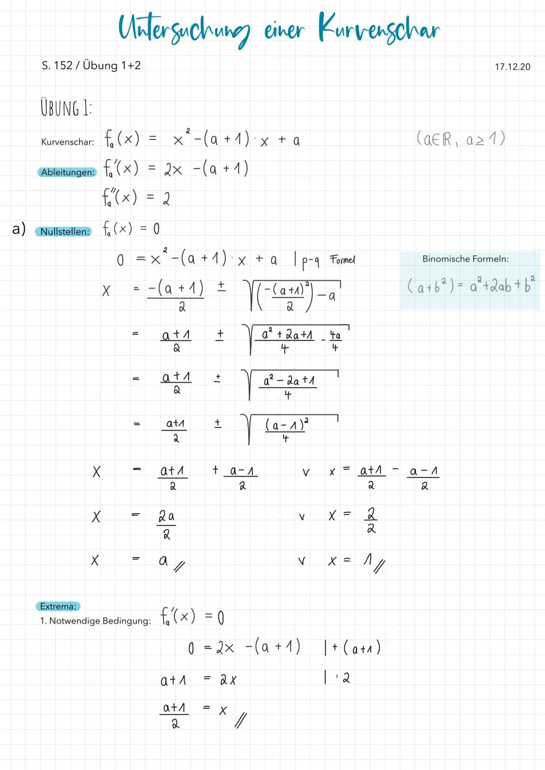 Übung 1 Untersuchung einer Kurvenschar
Gegeben ist die Kurvenschar f(x) = x² - (a + 1) x + a (a € R, a ≥ 1).
a) Untersuchen Sie f auf Nullst