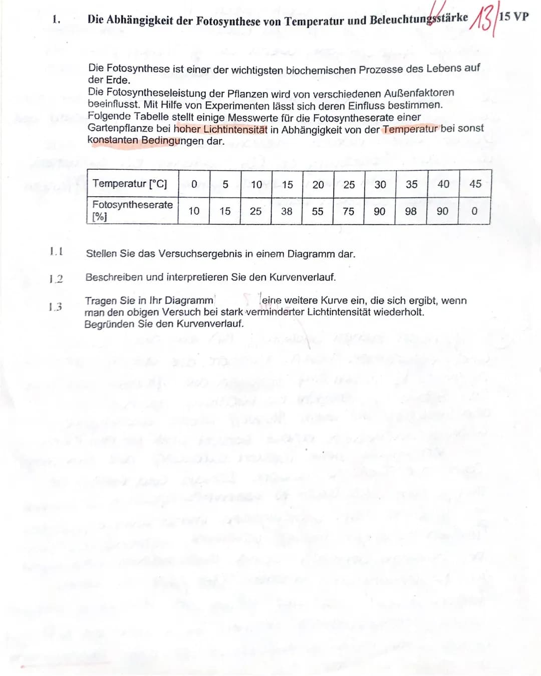 1.
1.2
1.3
Die Abhängigkeit der Fotosynthese von Temperatur und Beleuchtungsstärke /13/1
13/15 VP
Die Fotosynthese ist einer der wichtigsten