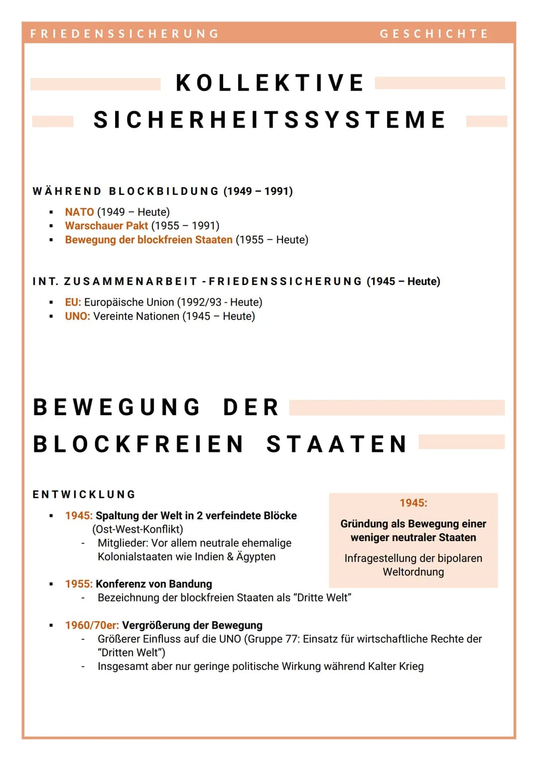 FRIEDENSSICHERUNG
WÄHREND BLOCKBILDUNG (1949-1991)
NATO (1949 - Heute)
Warschauer Pakt (1955 - 1991)
Bewegung der blockfreien Staaten (1955 
