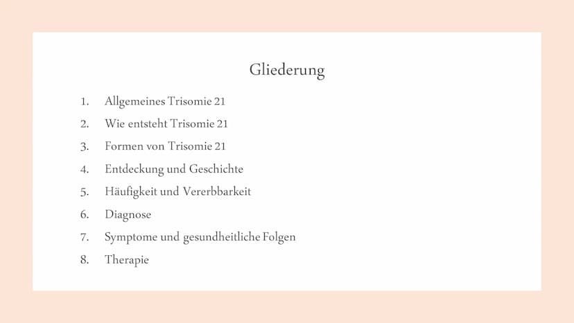 Trisomie 21
Down-Syndrom 1.
Allgemeines Trisomie 21
Wie entsteht Trisomie 21
3.
Formen von Trisomie 21
4. Entdeckung und Geschichte
5. Häufi