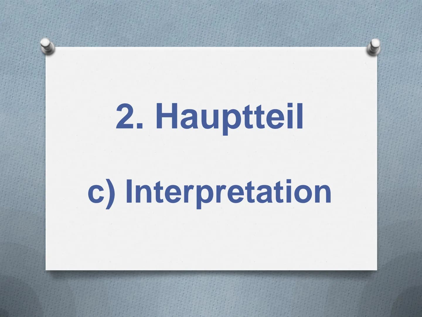 Aufbau einer
Gedichtanalyse 1. Einleitung
Einleitungssatz
2. Hauptteil
Inhaltsangabe. Analyse, Interpretation
3. Schluss
Bewertung 1. Einlei