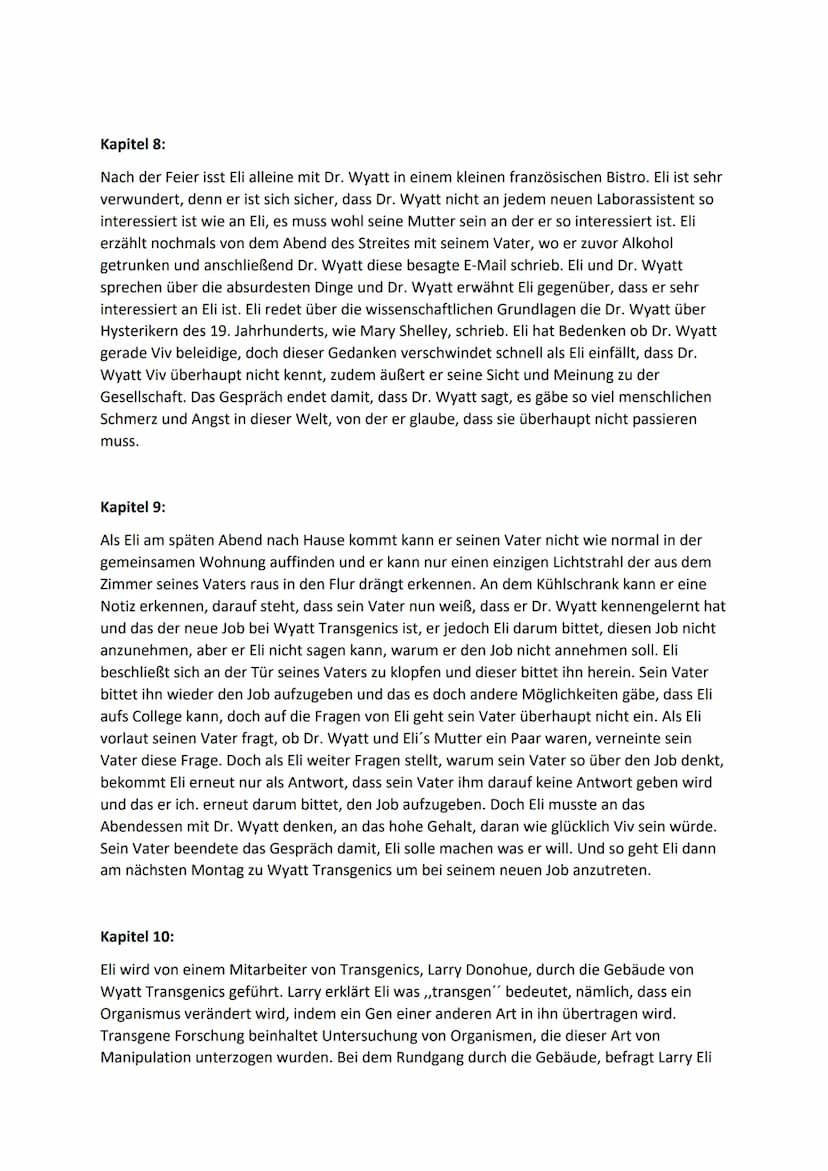 Double Helix Kapitelzusammenfassung
Kapitel 1:
In diesem Kapitel befindet sich Eli erstmals im Gebäude von Wyatt Transgenics. Ungeduldig
und