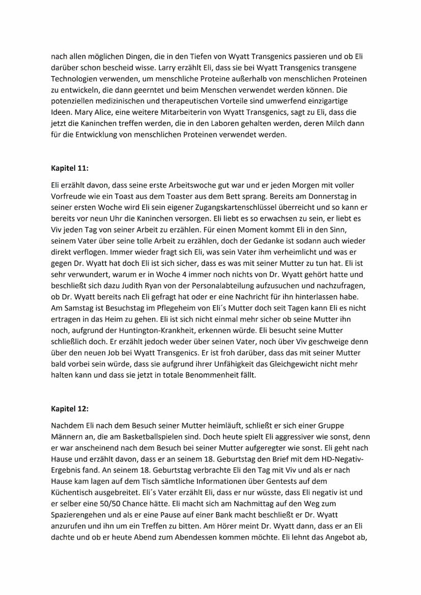 Double Helix Kapitelzusammenfassung
Kapitel 1:
In diesem Kapitel befindet sich Eli erstmals im Gebäude von Wyatt Transgenics. Ungeduldig
und