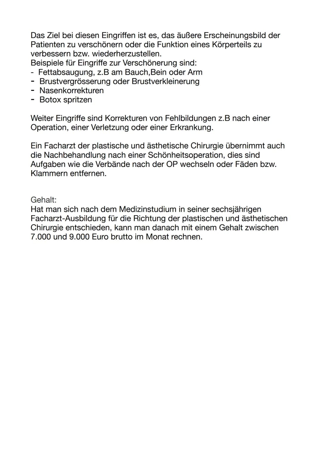 Plastische und ästhetische Chirurgie
Ich würde nach meinem Abitur gerne Medizin studieren und mich
danach auf plastische und ästhetische Chi