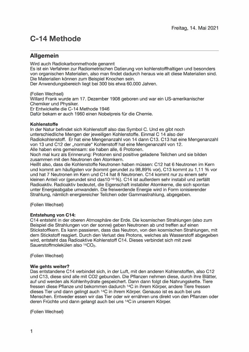 C-14 METHODE
BY ALICIA WIEBRING
LO
I C-14 Methode
Freitag, 14. Mai 2021
Allgemein
Wird auch Radiokarbonmethode genannt
Es ist ein Verfahren 