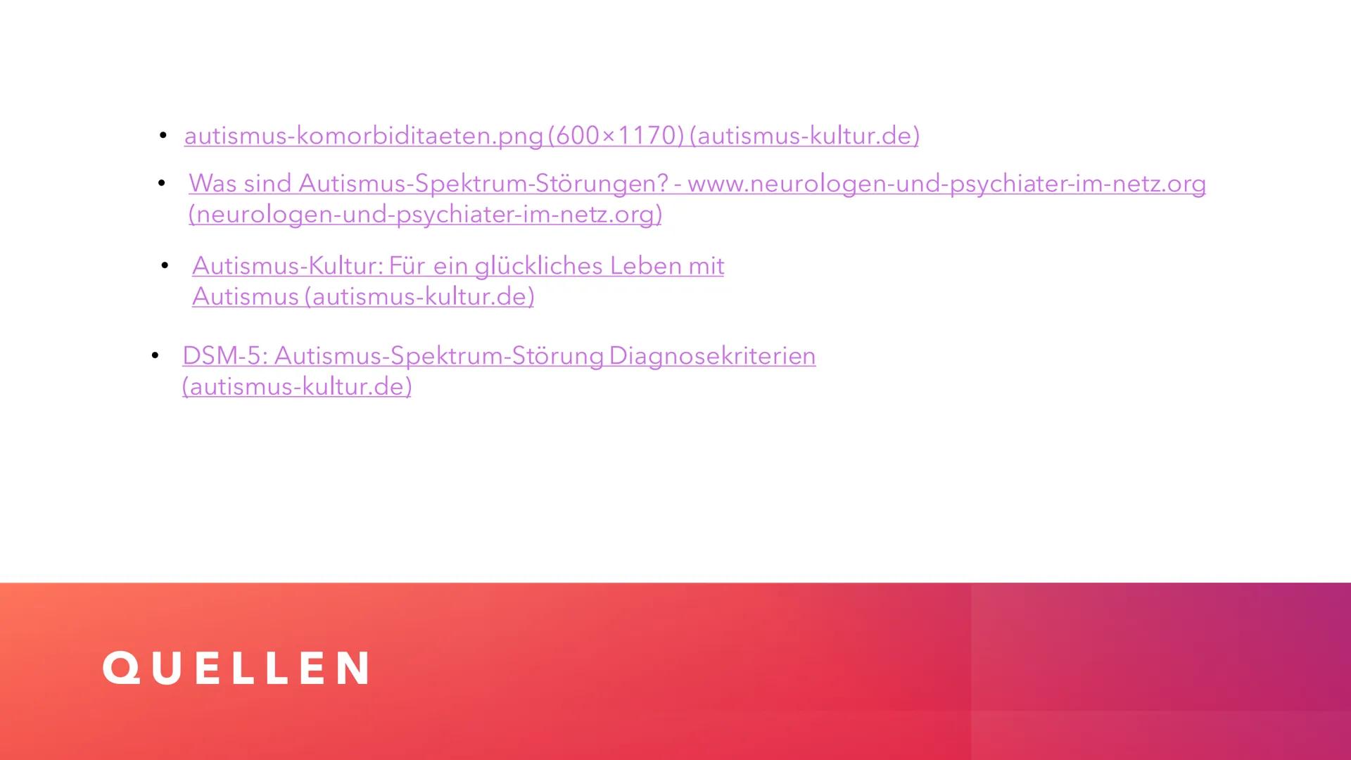 AUTISMUS
YASMIN LOUAH Q1 • Wieso habe ich das Thema Autismus ausgewählt?
Was ist Autismus?
• Was sind die 3 verschiedenen Hauptformen?
Wie w