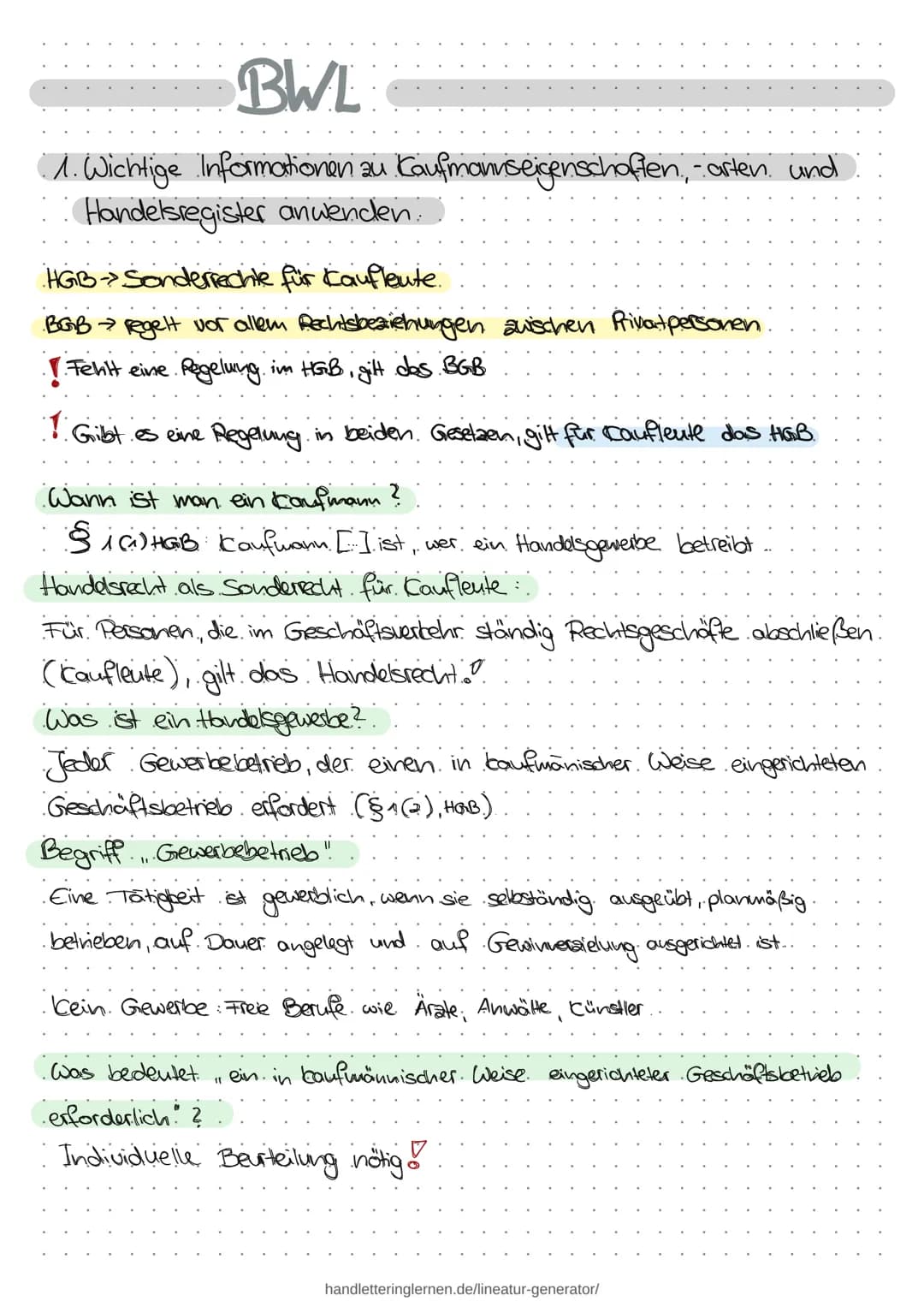 BWL
1. Wichtige Informationen zu Kaufmannseigenschaften, - orten und
Handelsregister anwenden..
HGB Sonderrechte für Kaufleute
BGB → regelt 