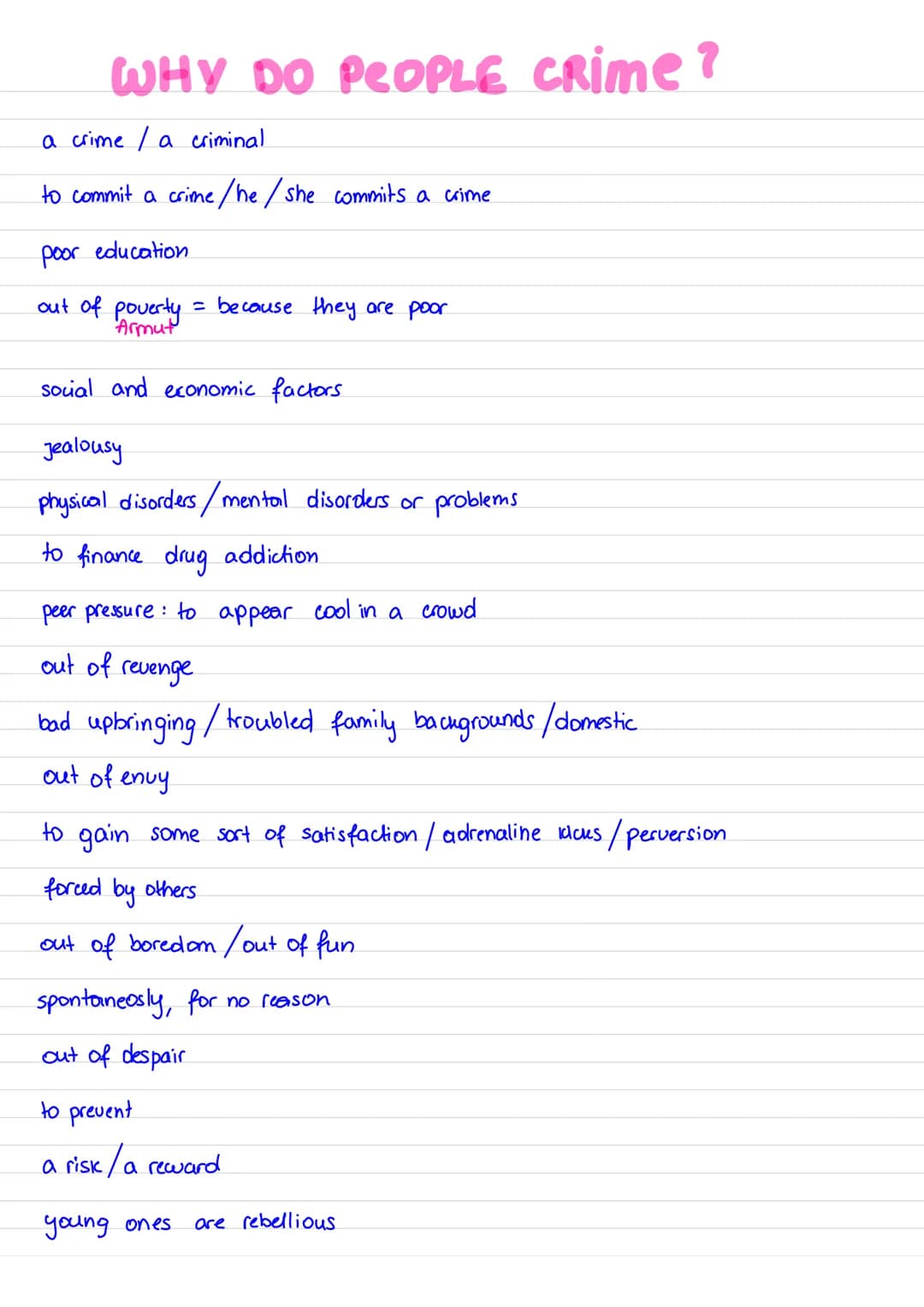  CRIME
and
PUNISHMENT
Why do people crime?
There are many reasons why people can become criminals.
The oldest crimes are probably murder, ma