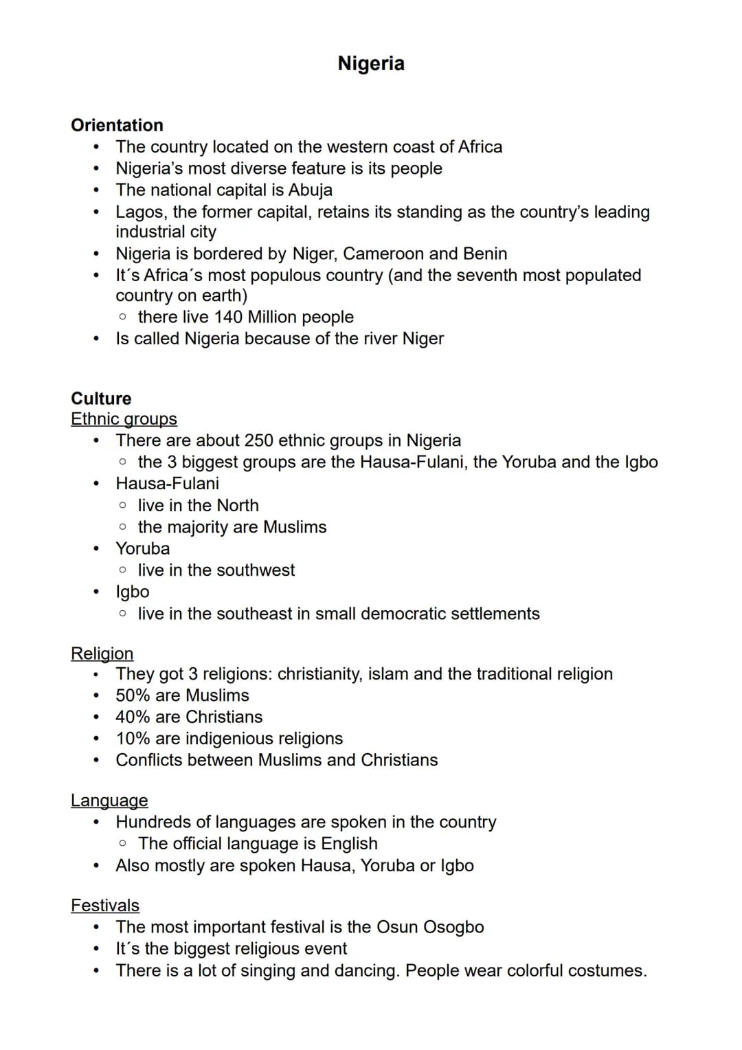 Orientation
●
●
●
●
●
Culture
Ethnic groups
●
●
●
●
The country located on the western coast of Africa
Nigeria's most diverse feature is its
