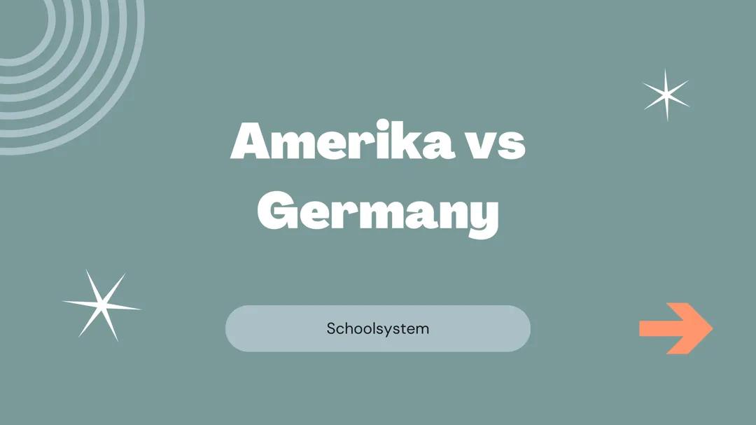 Amerika vs Germany Schoolsystem