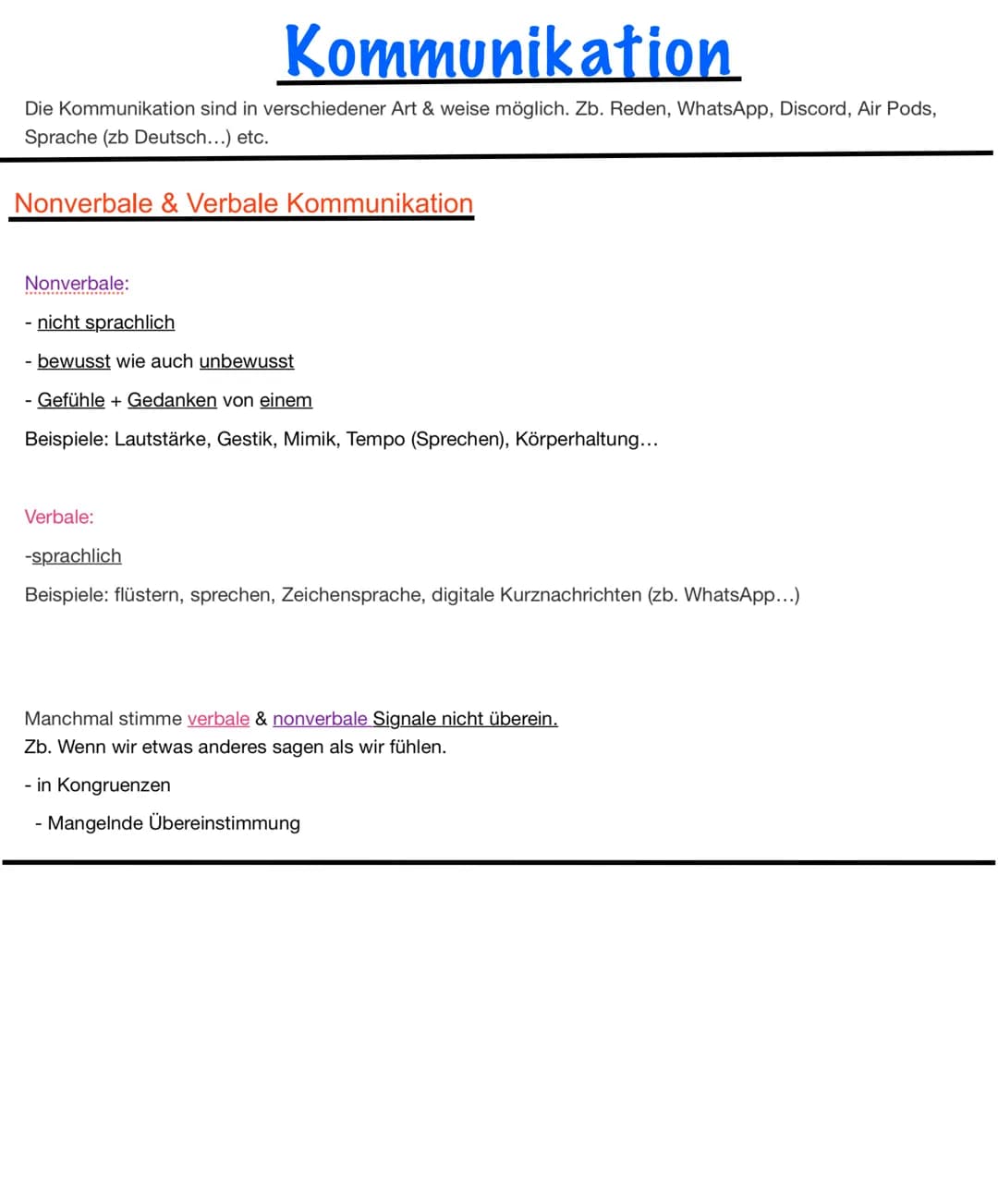 Kommunikation
Die Kommunikation sind in verschiedener Art & weise möglich. Zb. Reden, WhatsApp, Discord, Air Pods,
Sprache (zb Deutsch...) e