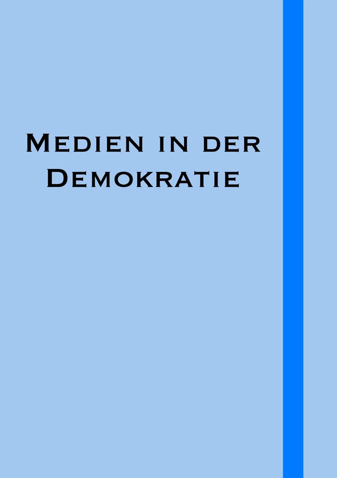 MEDIEN IN DER
DEMOKRATIE FUNKTIONEN VON MEDIEN
Nachrichten-Jornalismus: Presse, Rundfunk, Fernsehen, Social Media
Artikulation: Artikulation