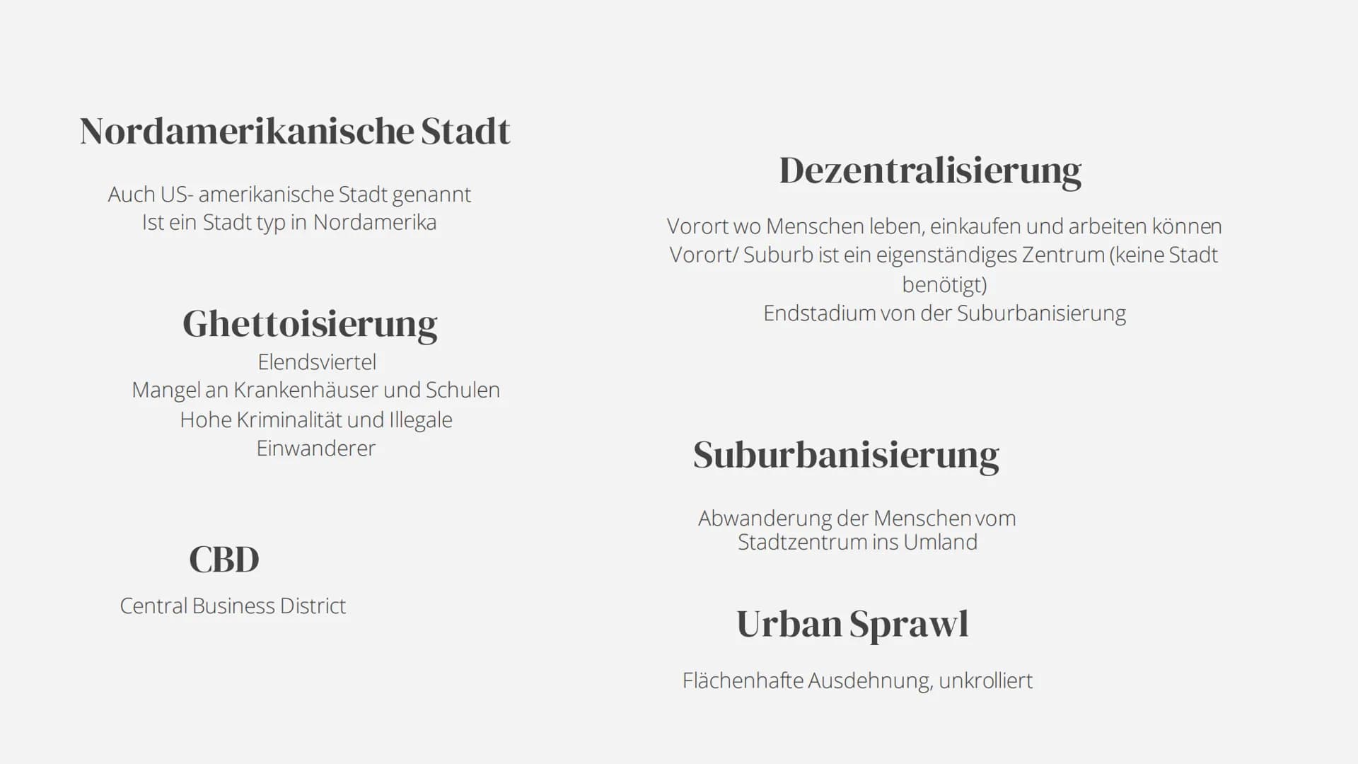 Nordamerikanische
Stadt
Viktoria 12/2
Erdkunde Inhaltsverzeichnis
04
Beispiele
01
Begriffe
05
Geschichte
02
Merkmale
06
Quellen
03
Aufbau de