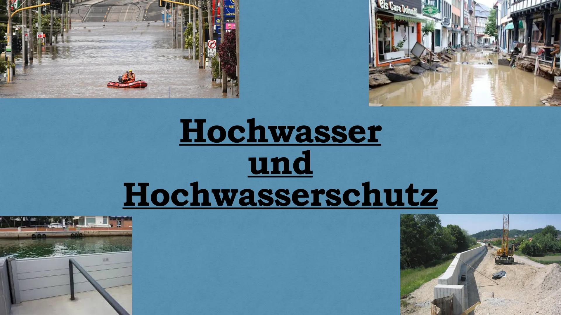 WIR WERDEN
LERNEN MÜSSEN,
DAMIT ZU LEBEN! # Hochwasser

und

# Hochwasserschutz # Gliederung

*   Entstehung von Hochwasser

    *   natürli