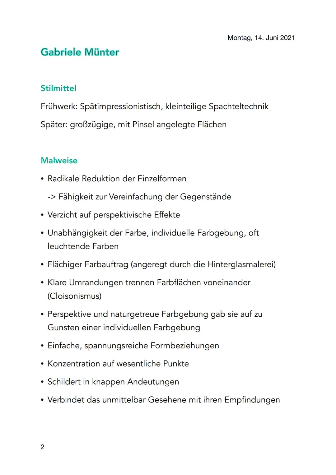 Gabriele Münter
Stilmittel
Frühwerk: Spätimpressionistisch, kleinteilige Spachteltechnik
Später: großzügige, mit Pinsel angelegte Flächen
Ma