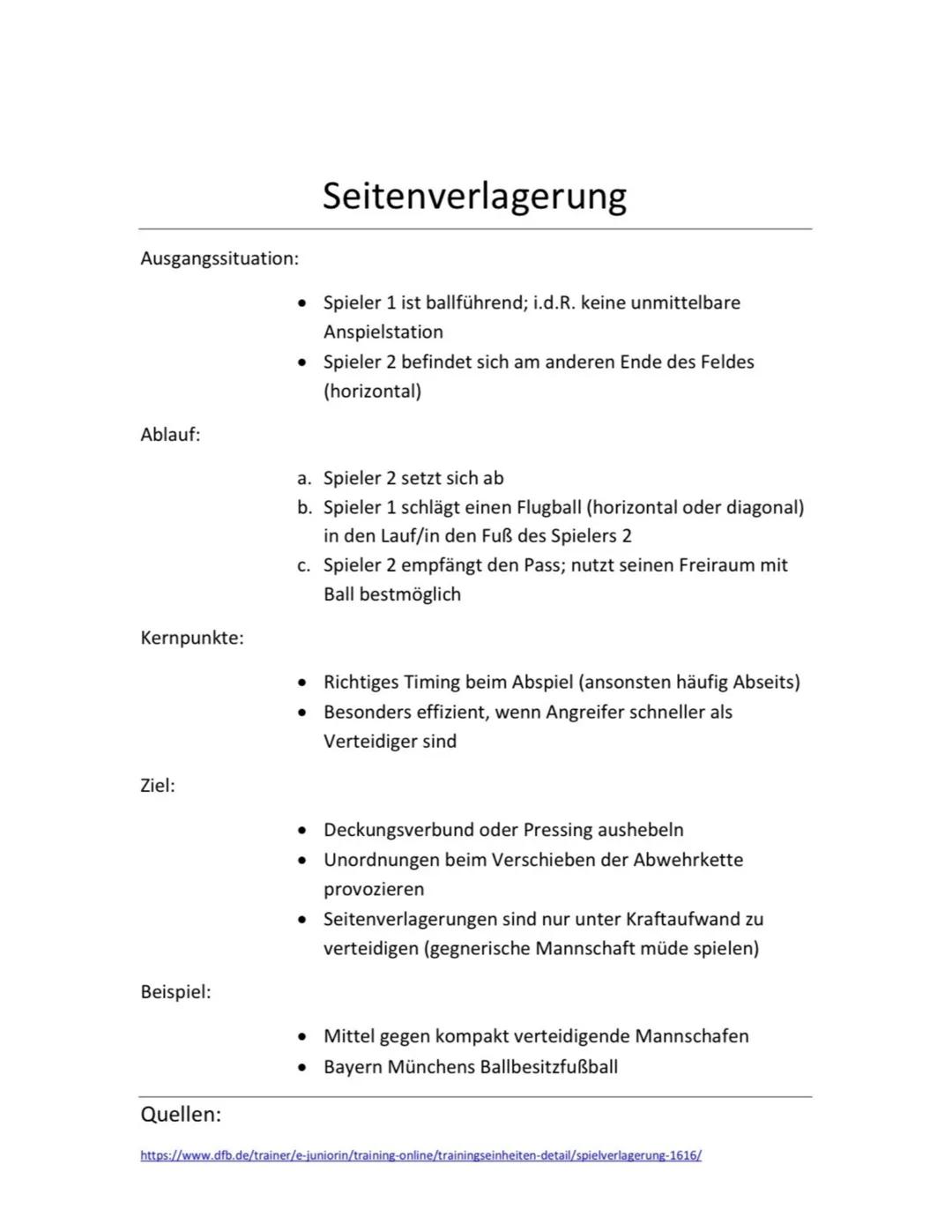 Ausgangssituation:
Ablauf:
Kernpunkte:
Ziel:
Beispiel:
Quellen:
Doppelpass
• Spieler 1 ist ballführend
• Spieler 2 ist nicht ballführend
a. 