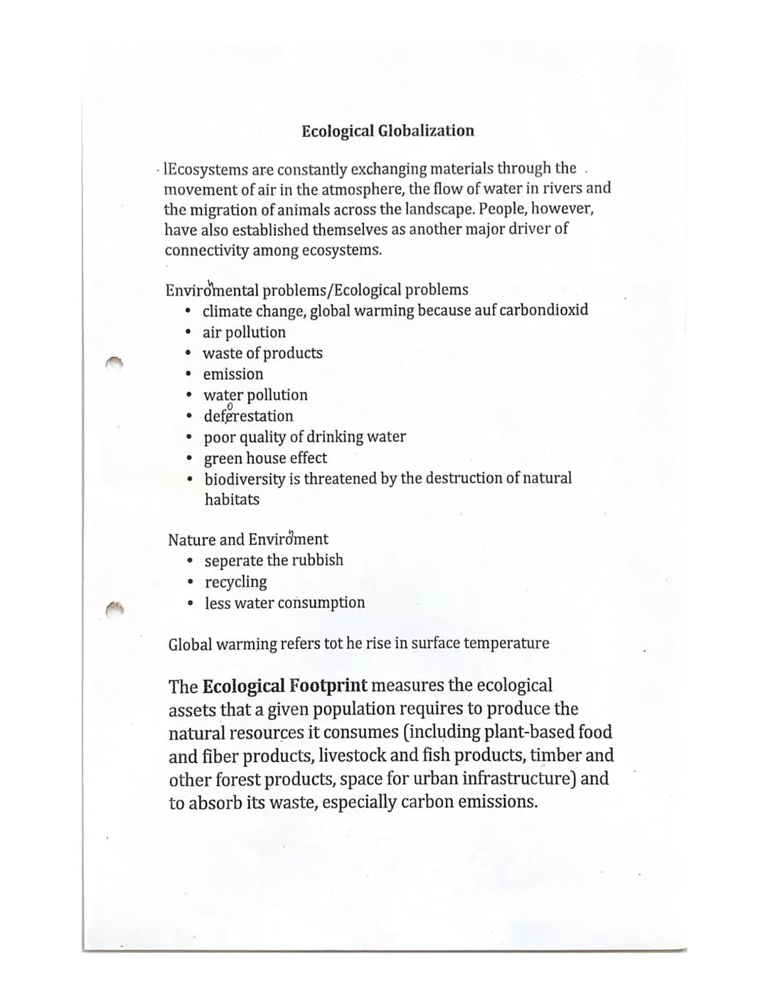 Ecological Globalization
lEcosystems are constantly exchanging materials through the
movement of air in the atmosphere, the flow of water in