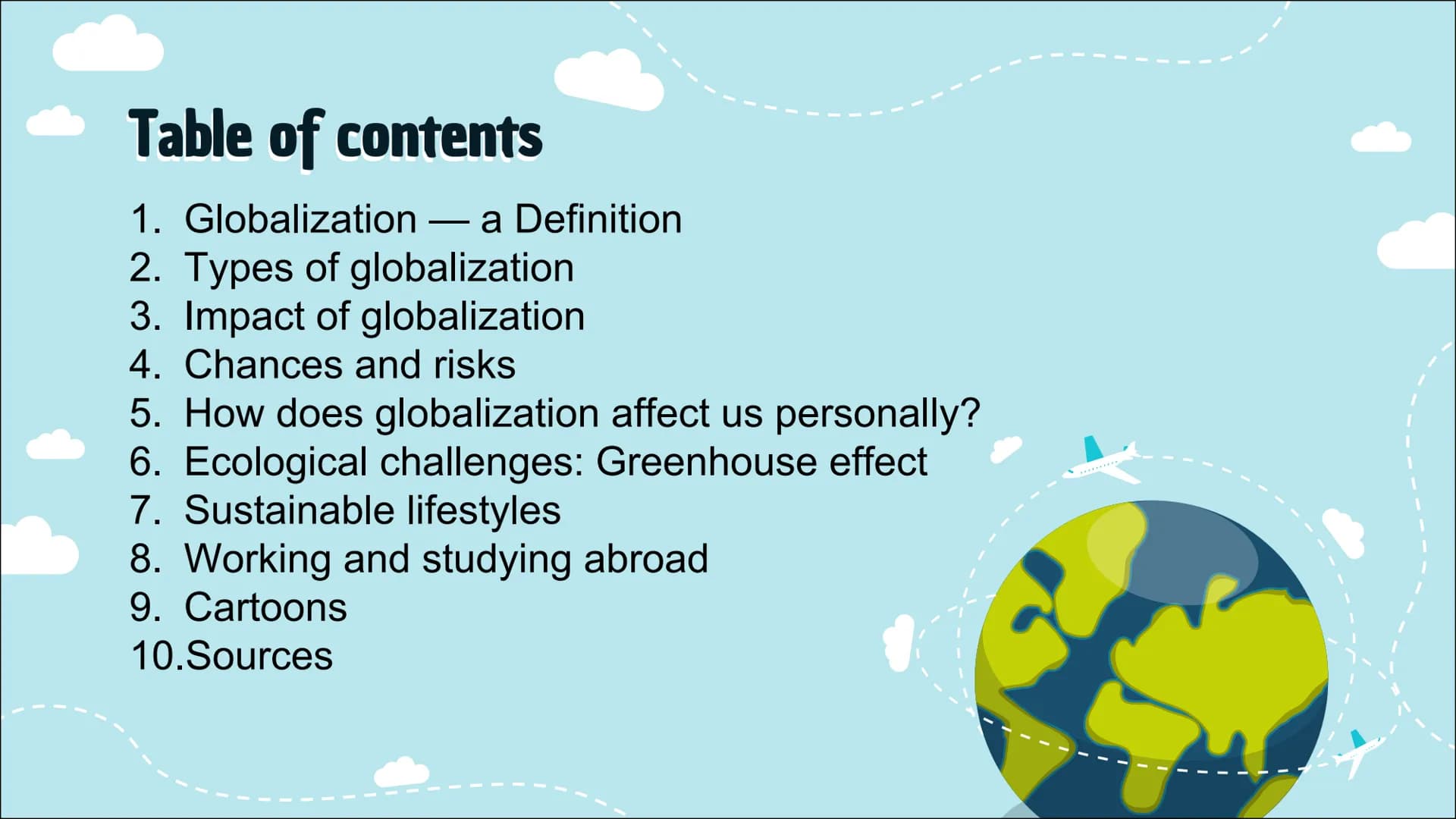 Globalization
Presentation by Emil + Jill Handout by Emil and Jill
Globalization
Definition
A process of interaction and integration among p