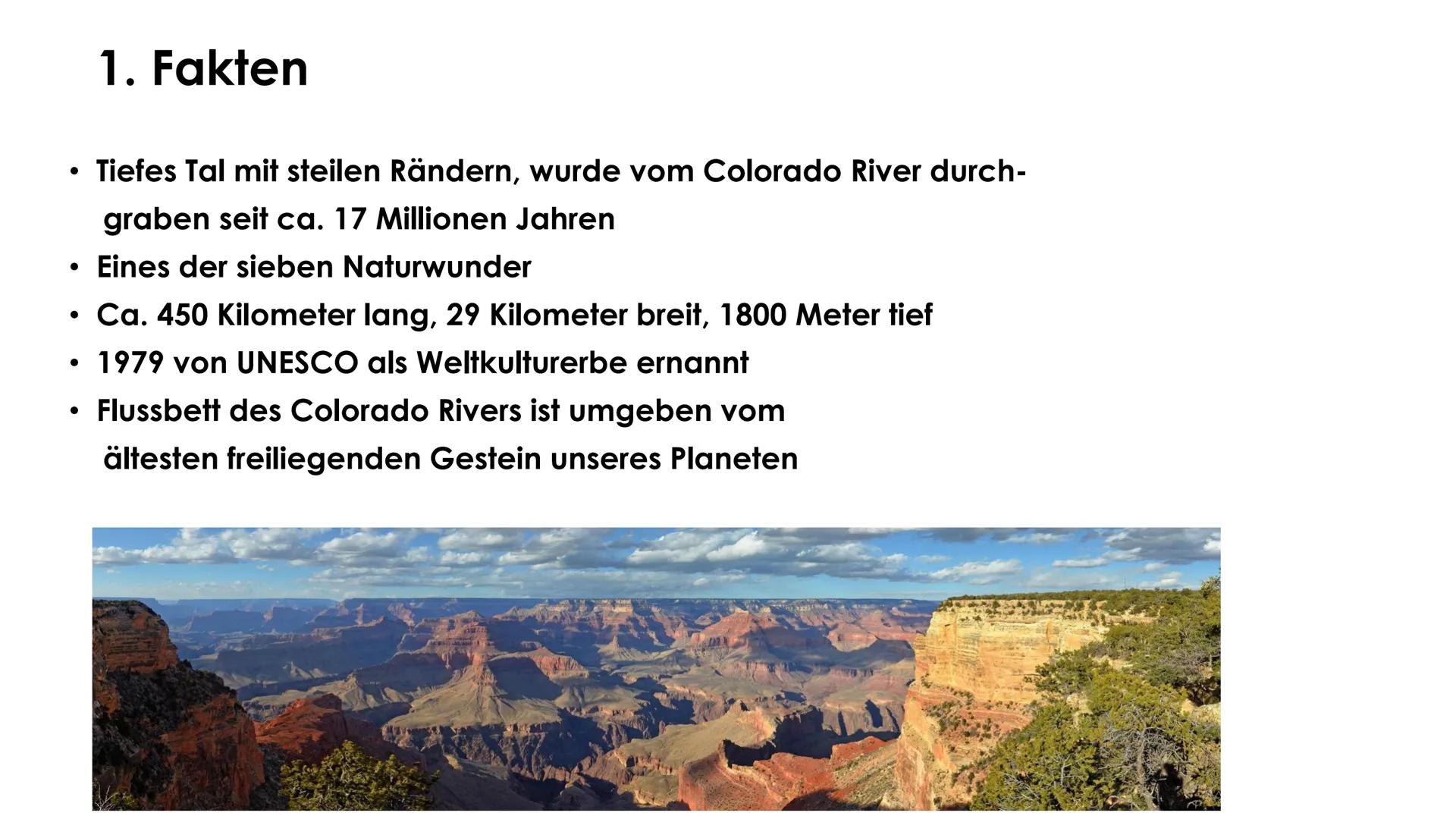 Grand Canyon
TEKET
Erdkunde GFS Marie-Sophie Pfeffer Gliederung
1. Allgemeine Informationen
- Lage
Fakten
2. Entstehung
- Verschiedene Geste