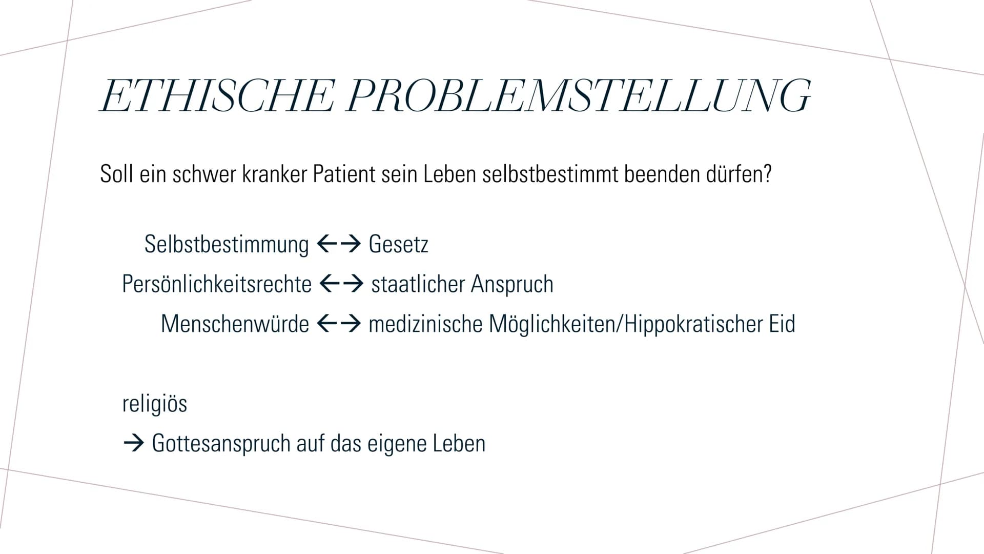 STERBE
HILFE
AKTUELLES
ETHISCHES PROBLEM
DER GESELLSCHAFT Ethisches Problem: Sterbehilfe
1. Ethische Problemstellung
Wir haben uns für die e