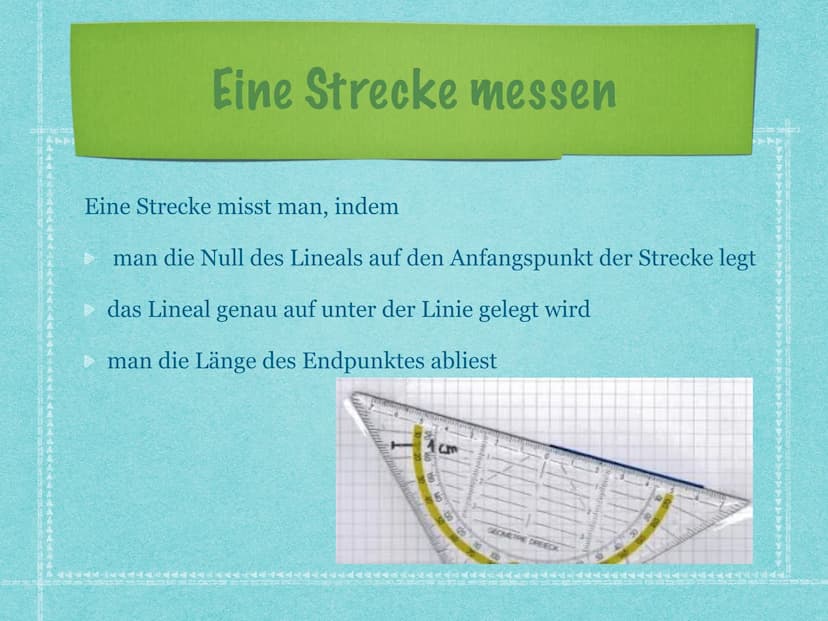 Grundbegriffe:
Was ist eine Strecke?
●
Eine Strecke ist die kürzeste Verbindung zwischen zwei Punkten.
Man bezeichnet dabei einen der beiden